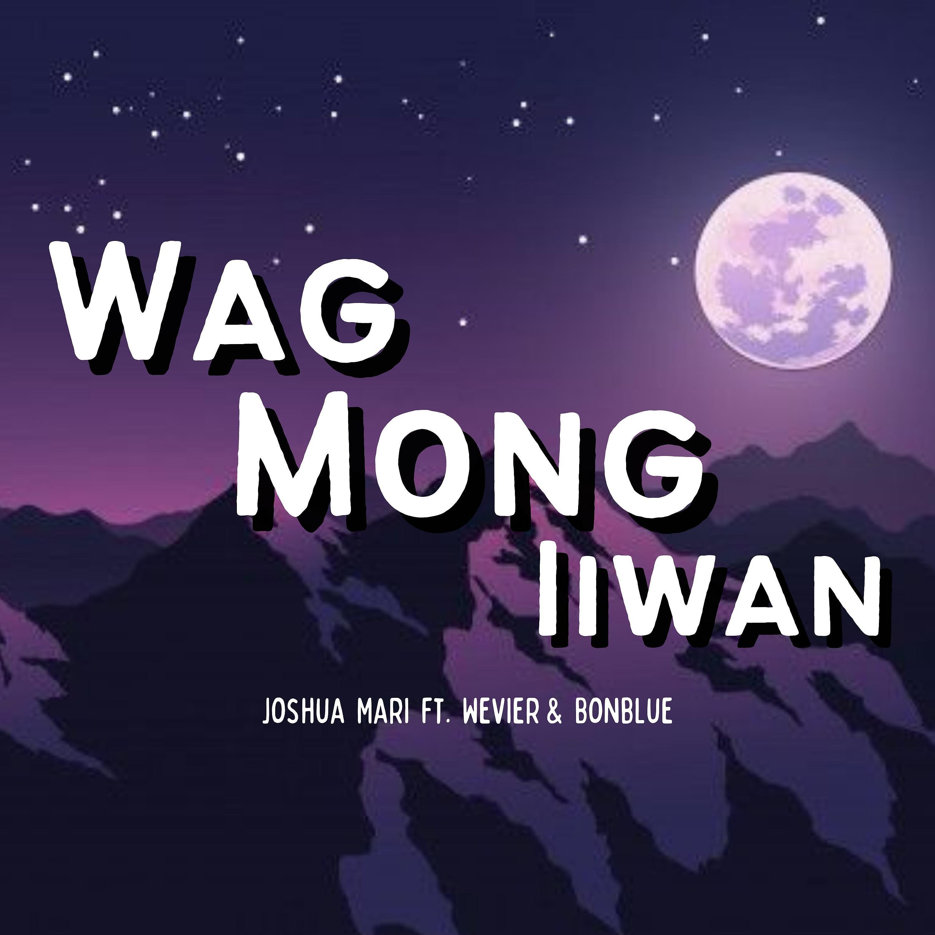 Постер альбома Wag Mong Iiwan