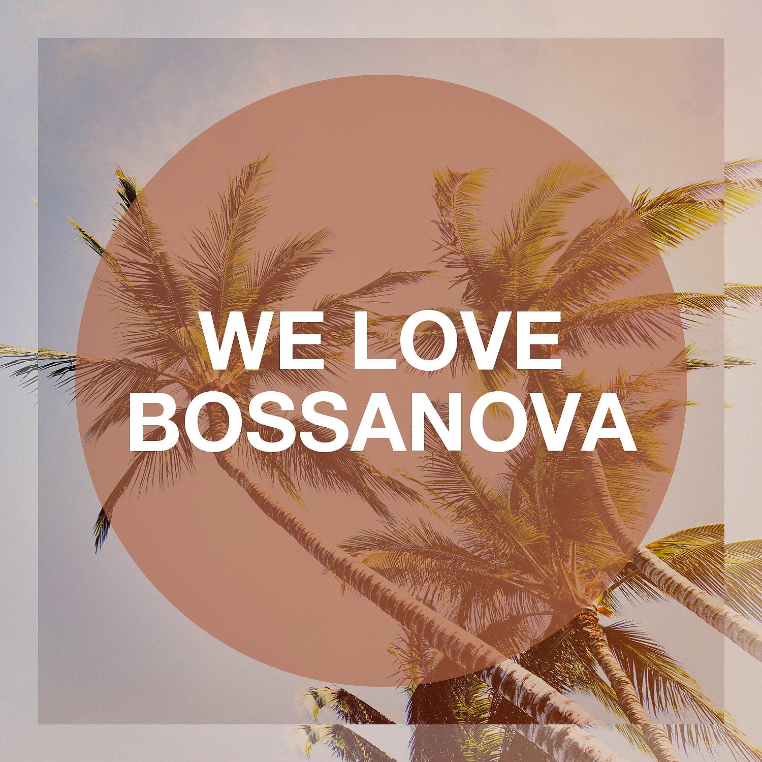 Постер альбома We Love Bossanova
