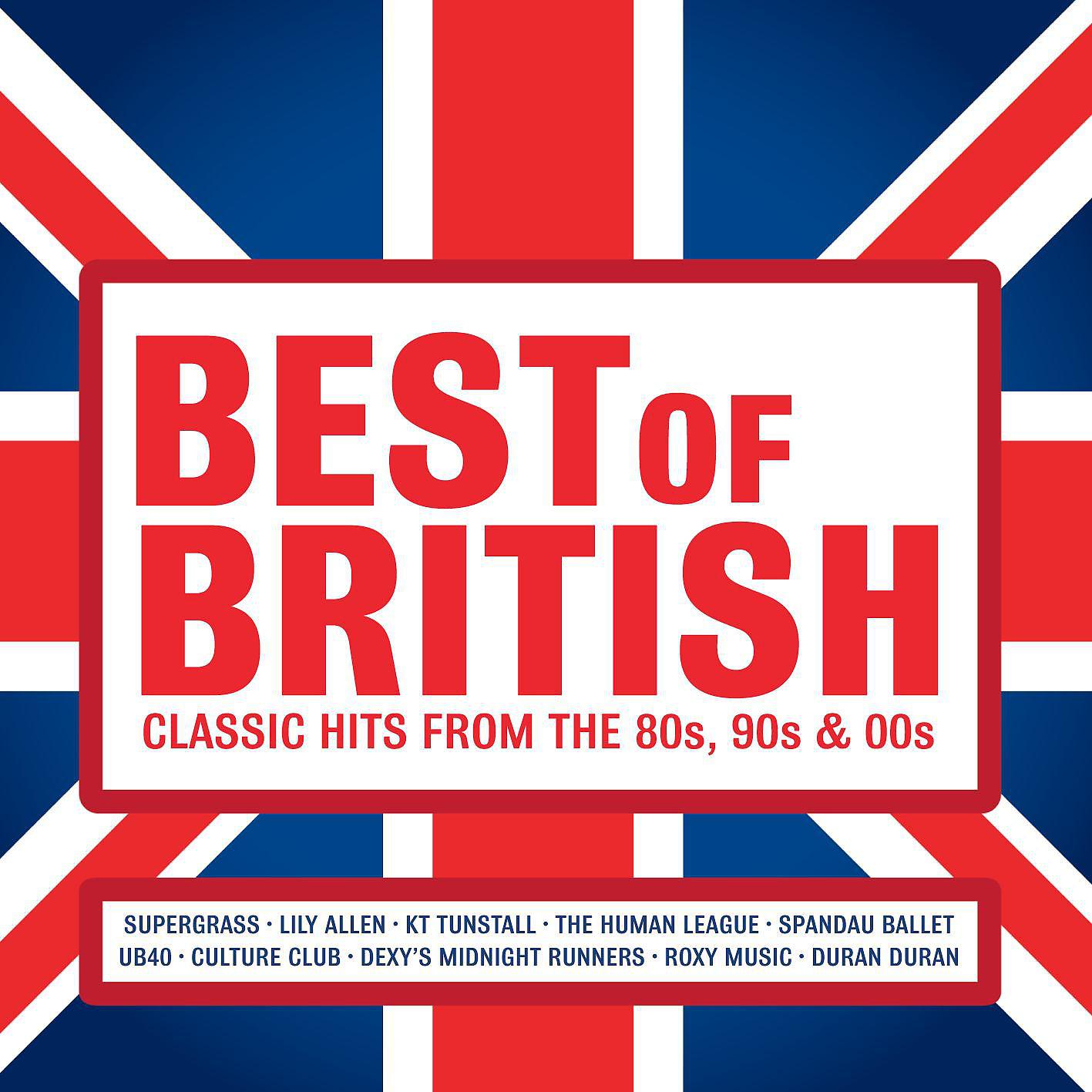 Постер альбома Best of British: Classic Hits from the 80s, 90s and 00s