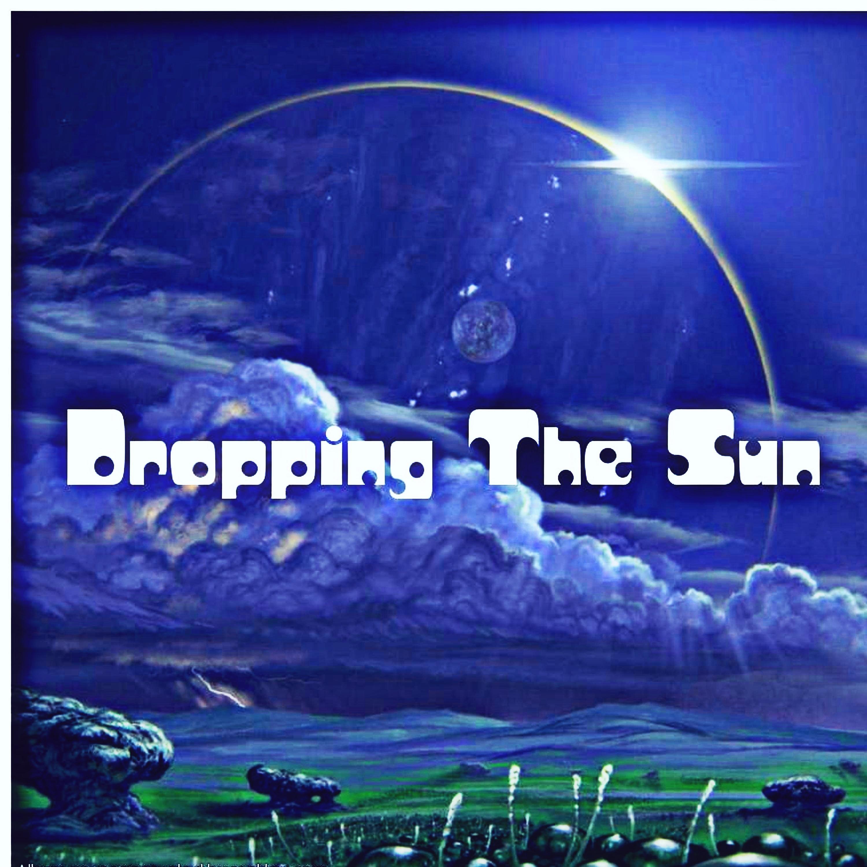 Постер альбома Dropping The Sun