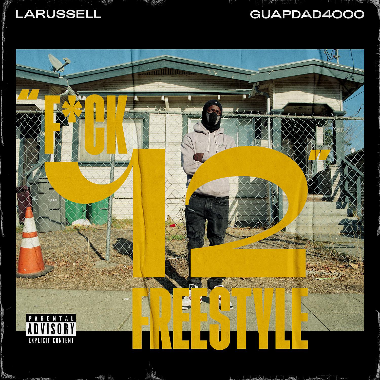 Постер альбома FUCK 12 FREESTYLE (feat. LaRussell & Guapdad 4000)