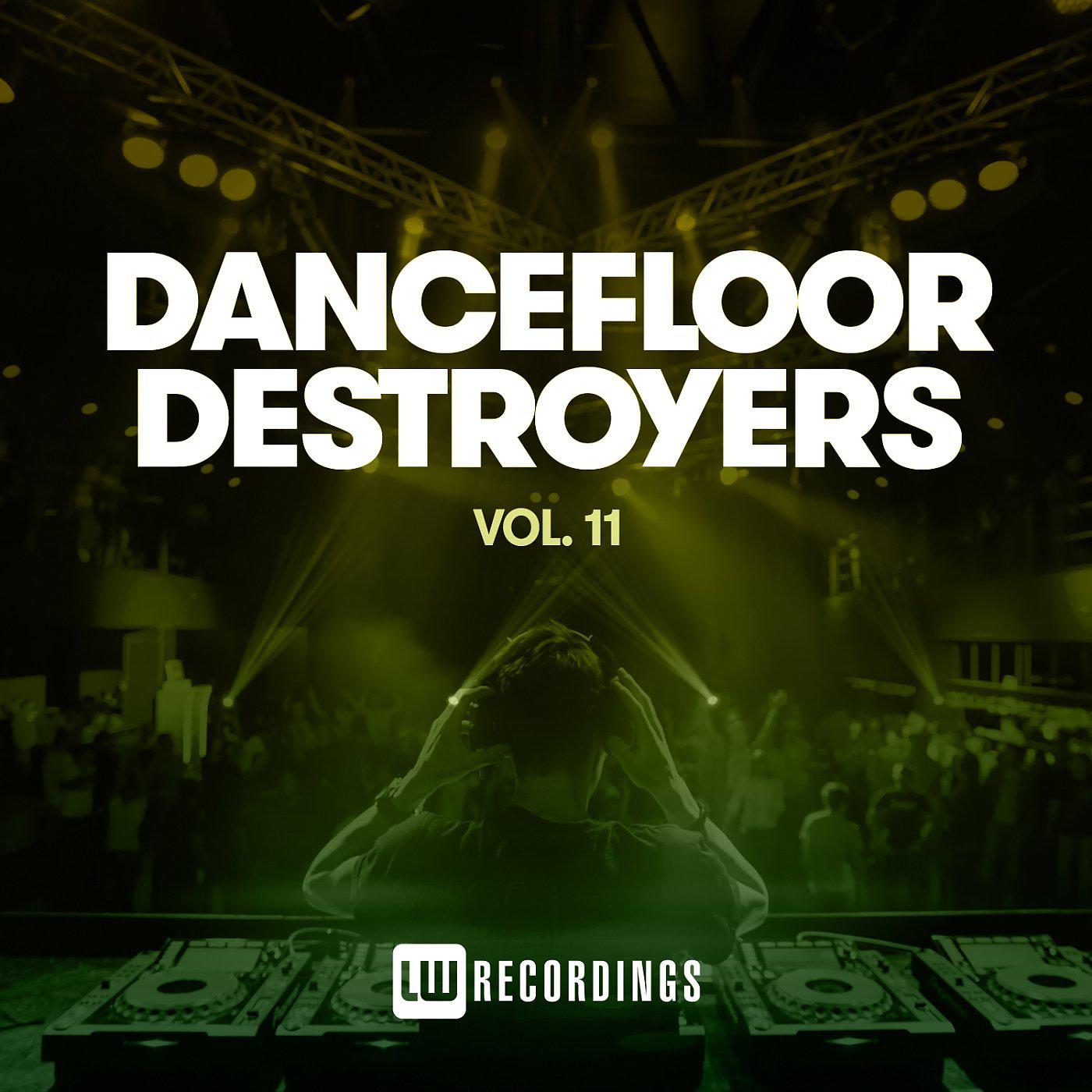 Постер альбома Dancefloor Destroyers, Vol. 11