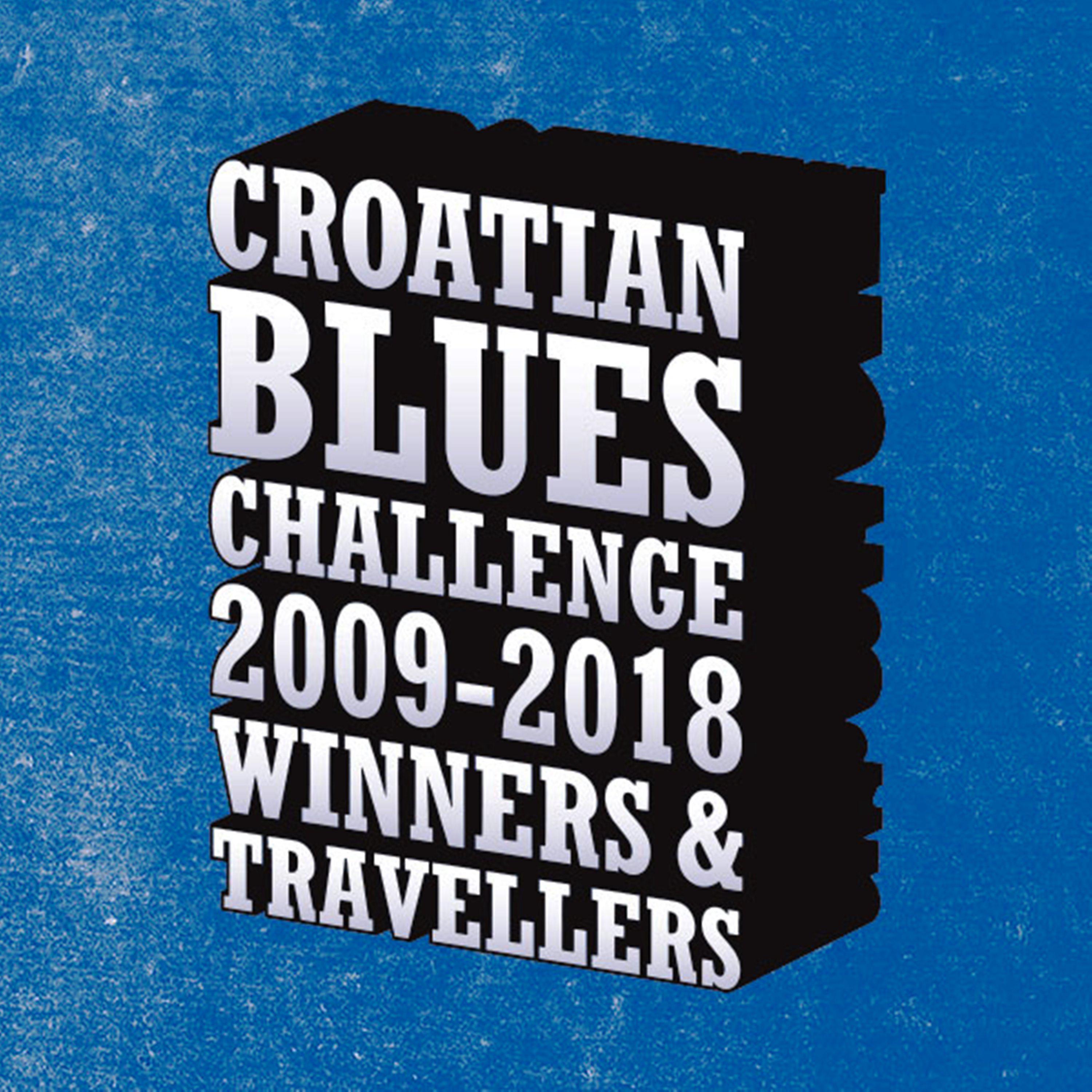 Постер альбома Croatian Blues Challenge - 2009 - 2018 - Winners & Travellers