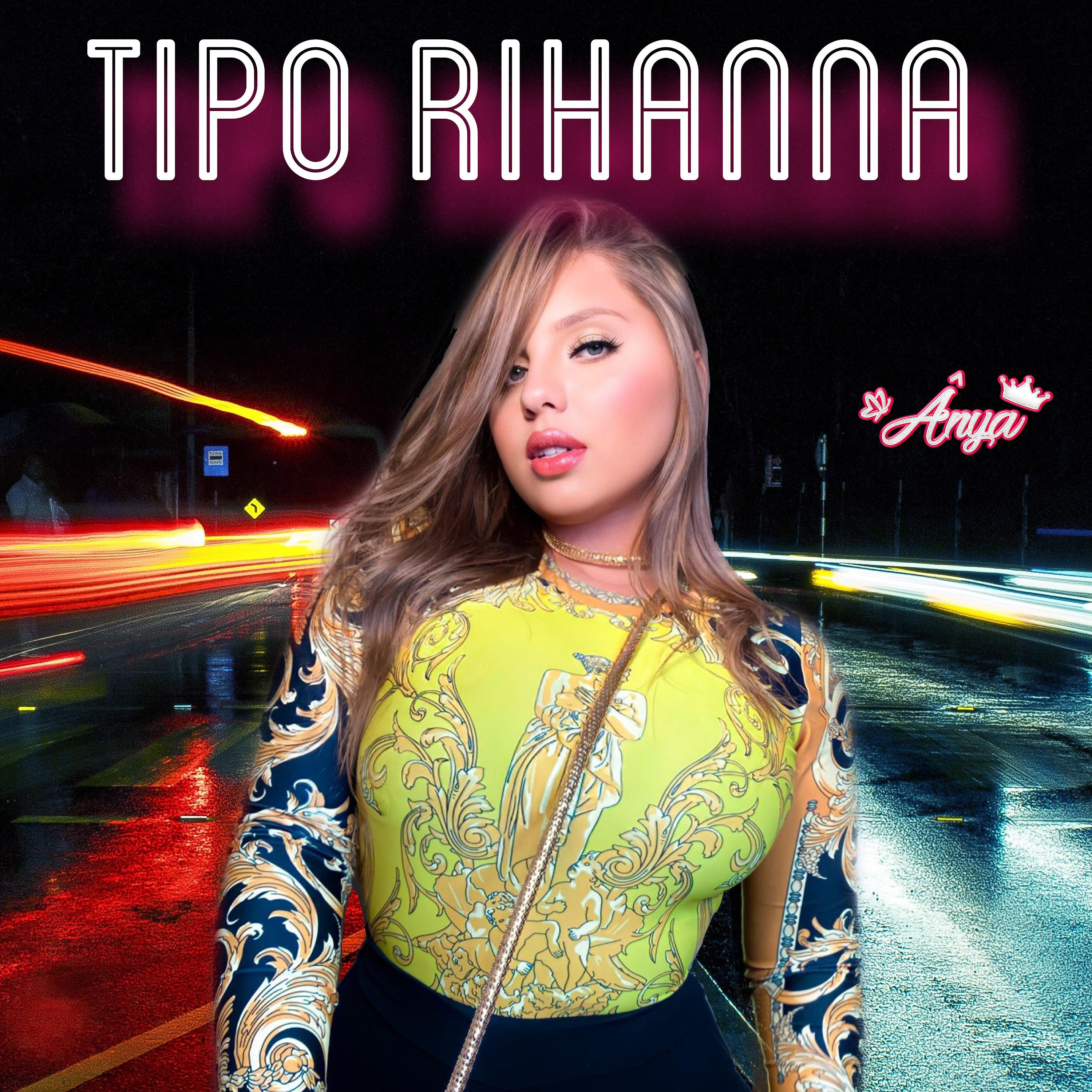 Постер альбома Tipo Rihanna