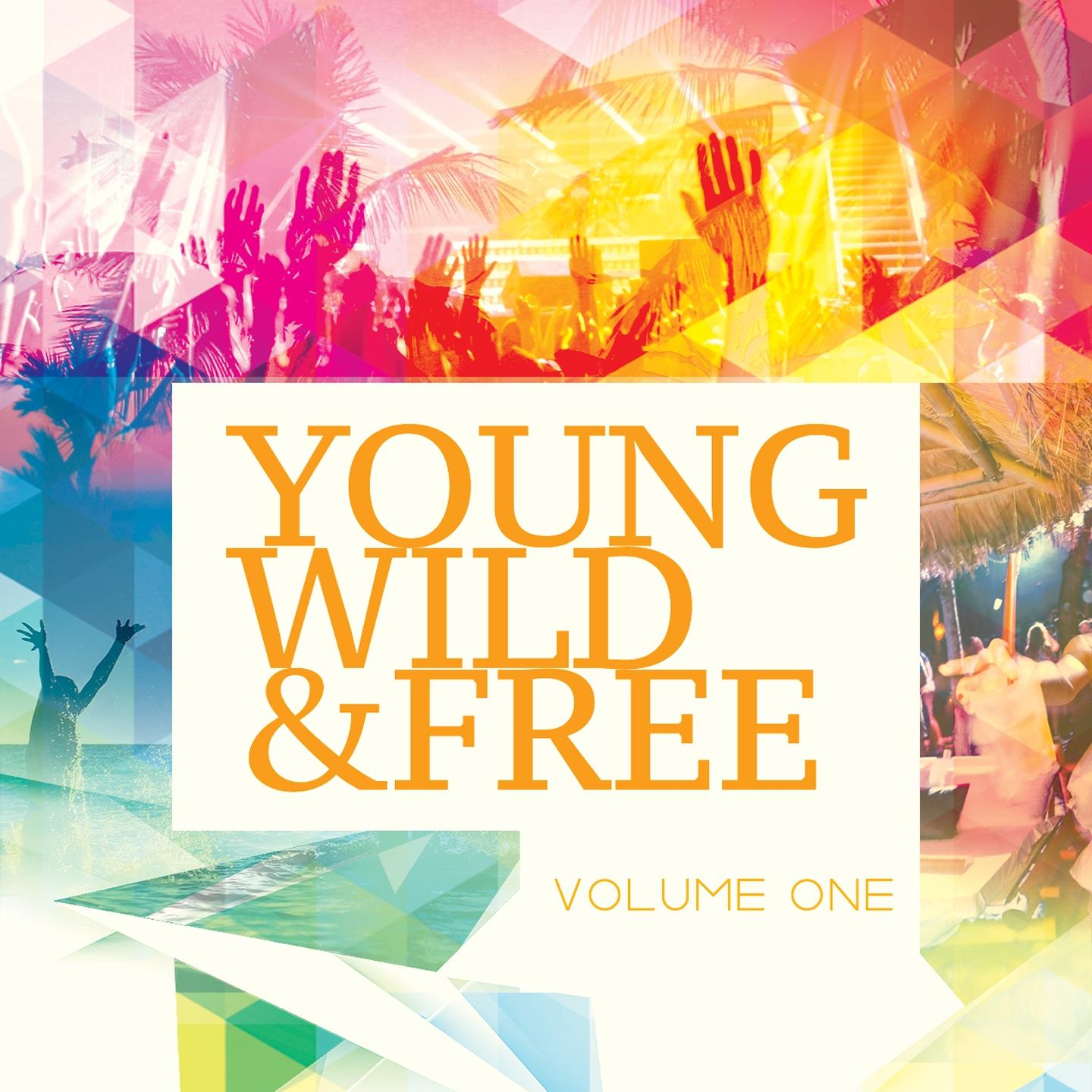 Постер альбома Young Wild & Free, Vol. 1