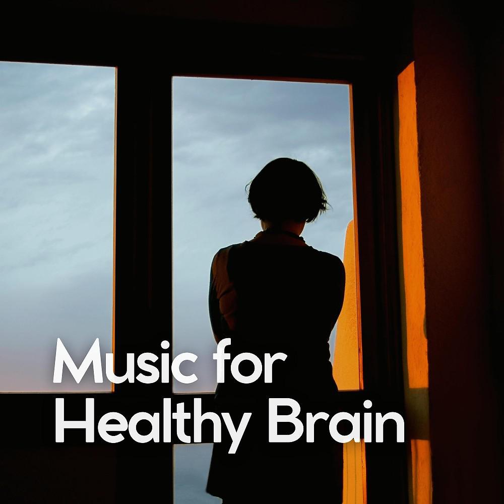 Постер альбома Music for Healthy Brain