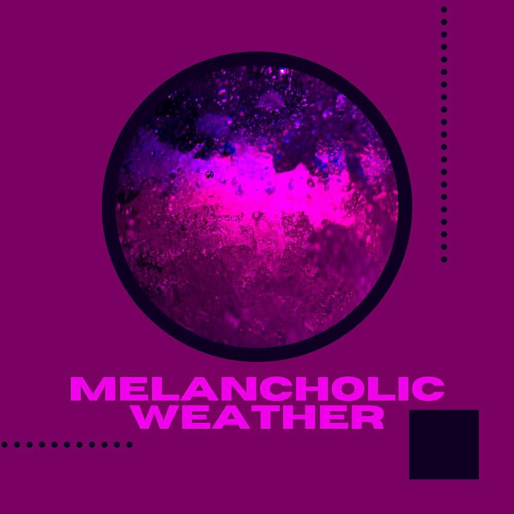 Постер альбома Melancholic Weather