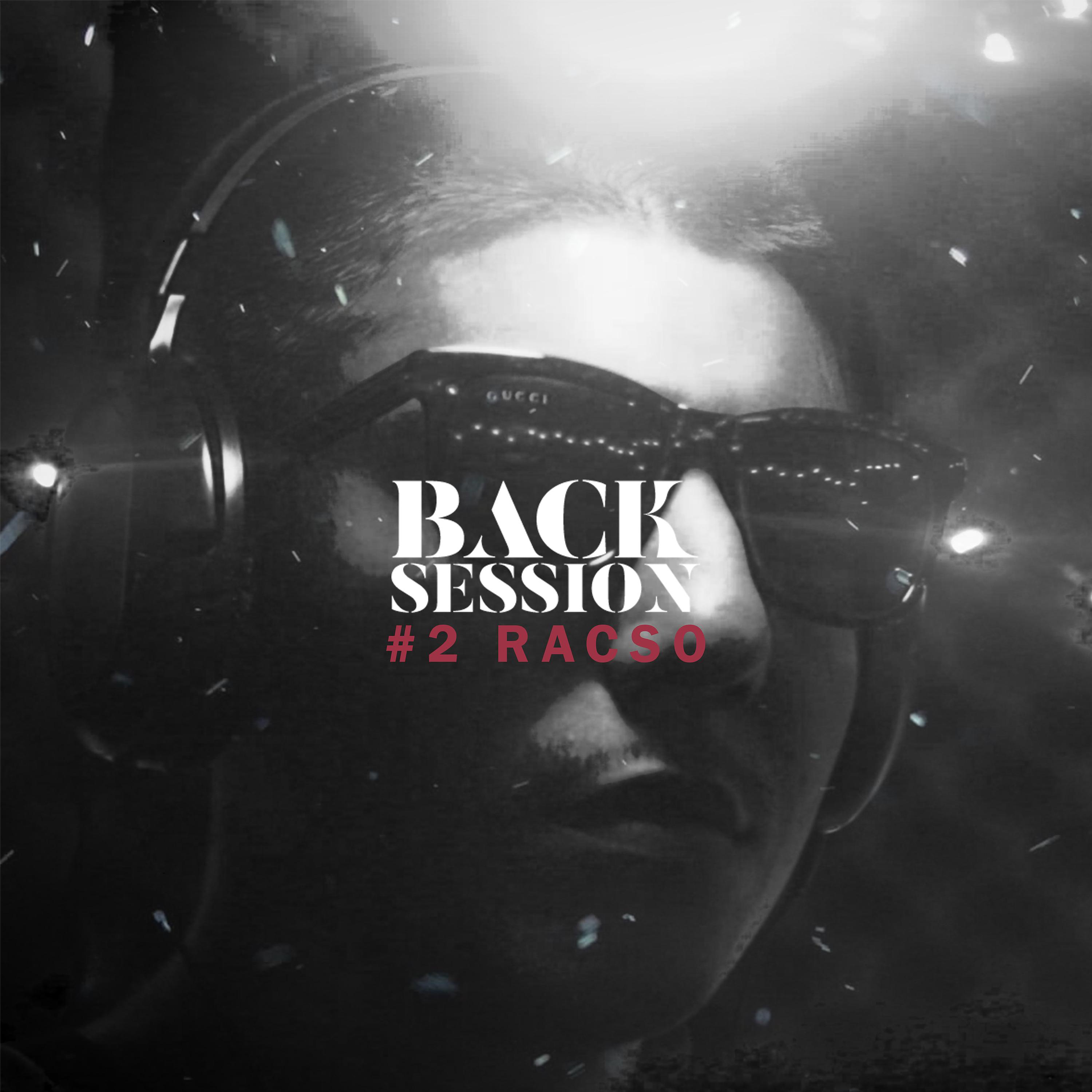 Постер альбома Back Session #2 - Racso