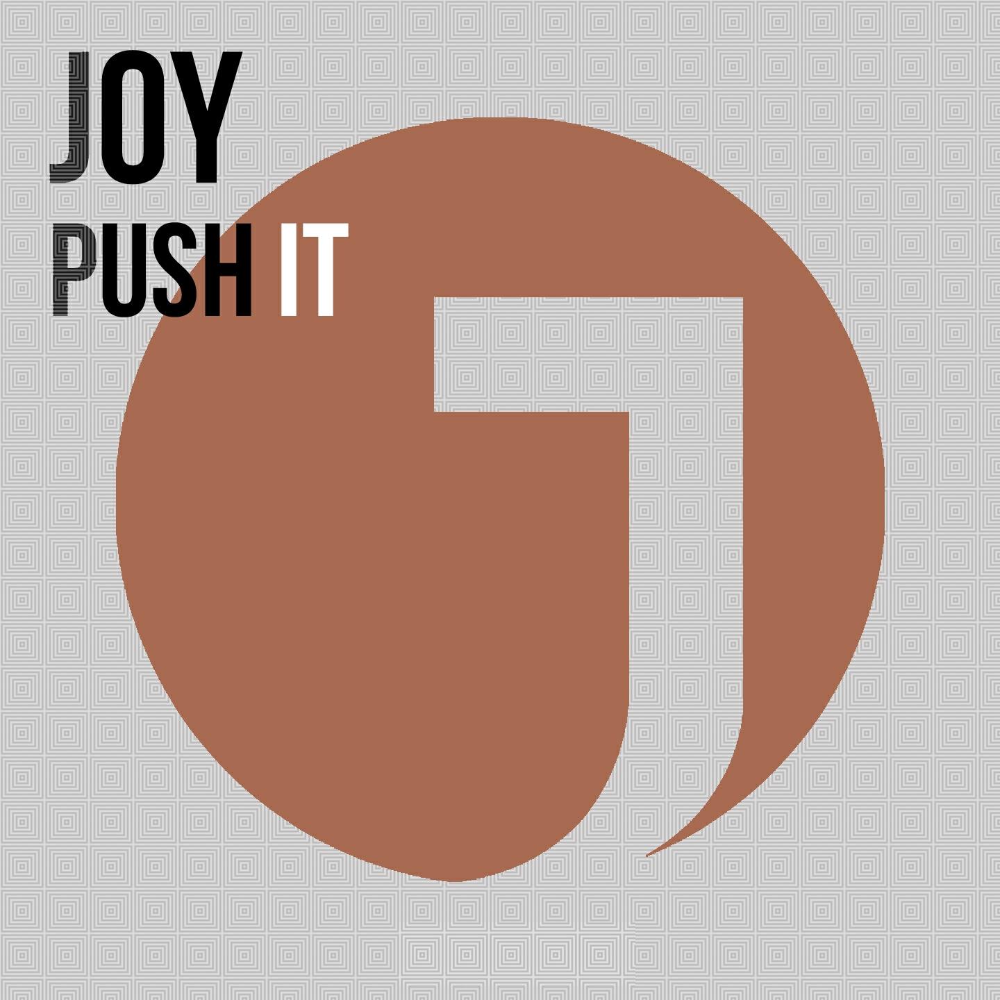 JOY - Push It (Fratty Mix)