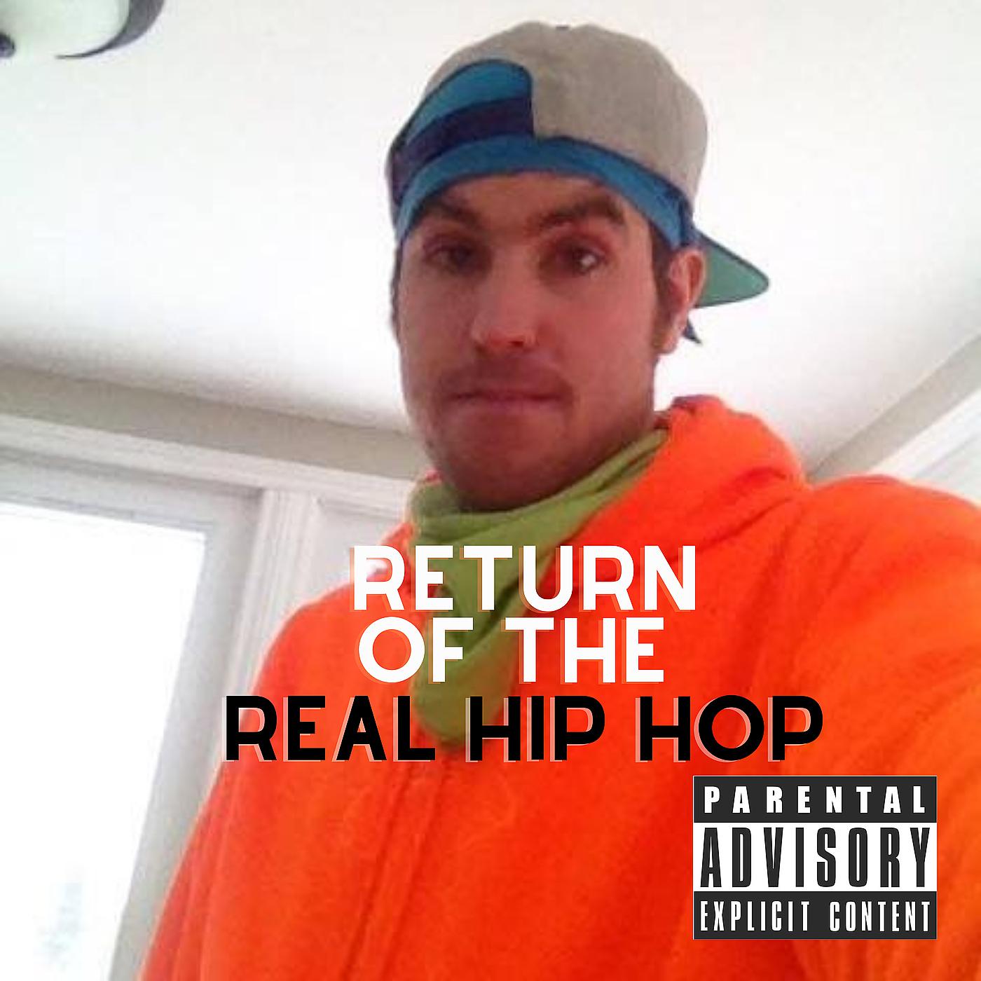 Постер альбома Return of the Real Hip Hop