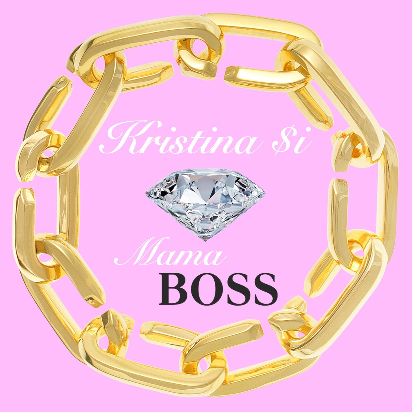 Kristina Si - Mama Boss