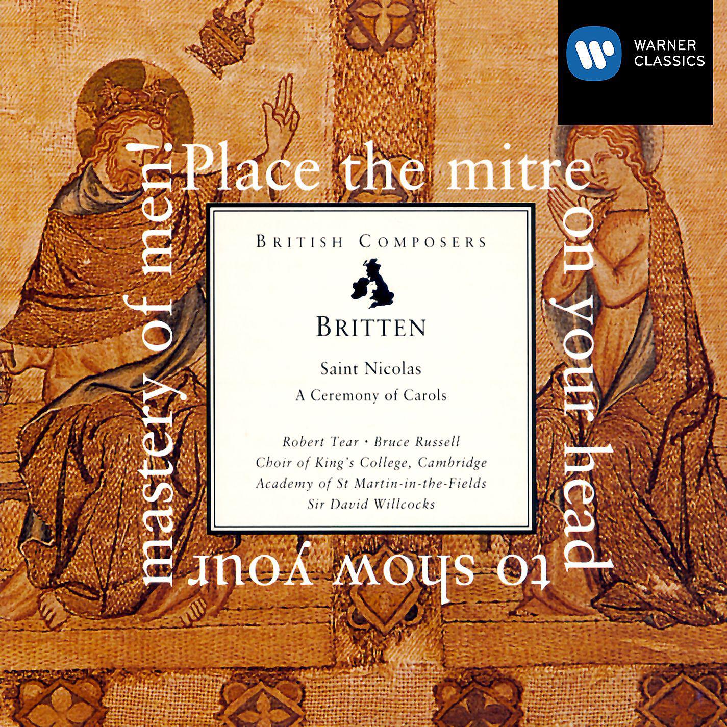 Постер альбома Britten: A Ceremony of Carols, Op. 28 & Saint Nicolas, Op. 42