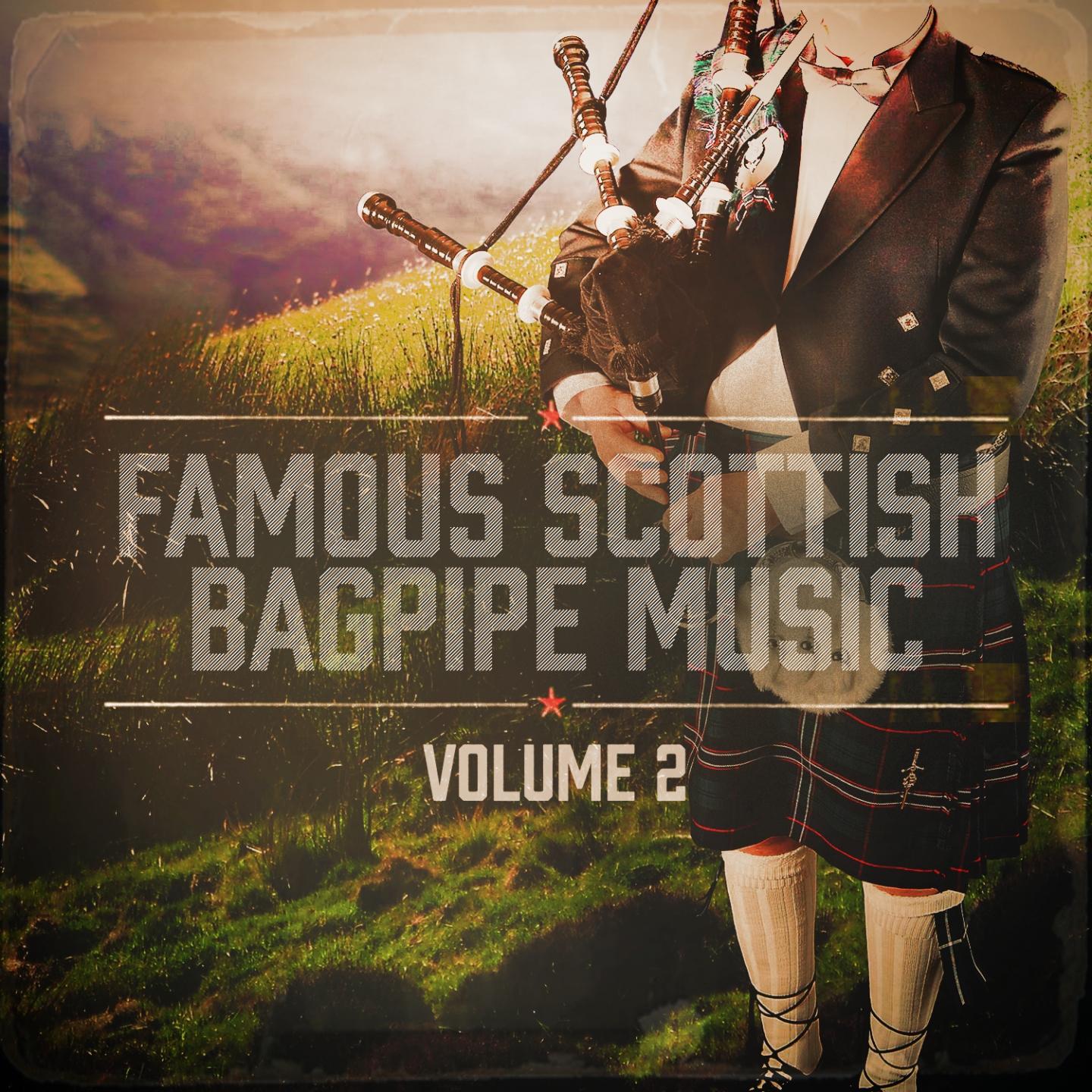 Постер альбома Famous Scottish Bagpipe Music, Vol. 2