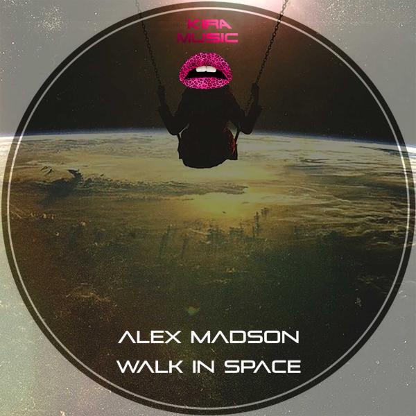 Alex Madson - Walk in Space (Original Mix)