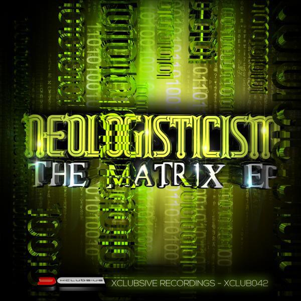 Neologisticism - The Matrix (Original Mix)