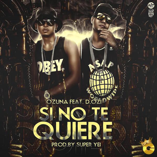 OZUNA - Si No Te Quiere (feat. D.OZi)