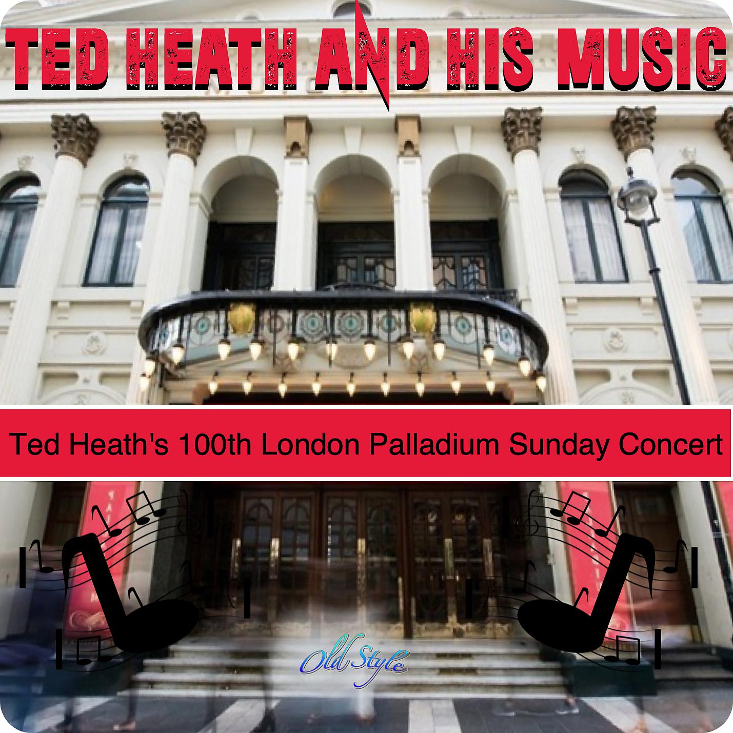 Постер альбома Ted Heath's 100th London Palladium Sunday Concert
