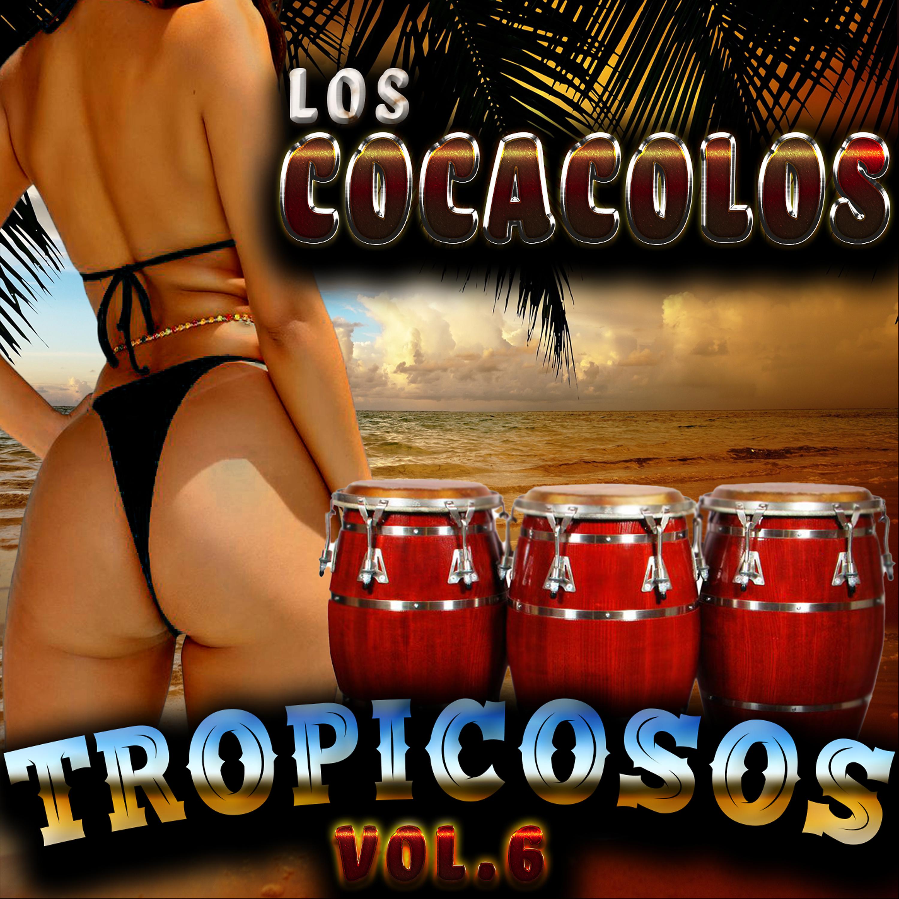 Постер альбома Los Cocacolos Tropicosos, Vol. 6