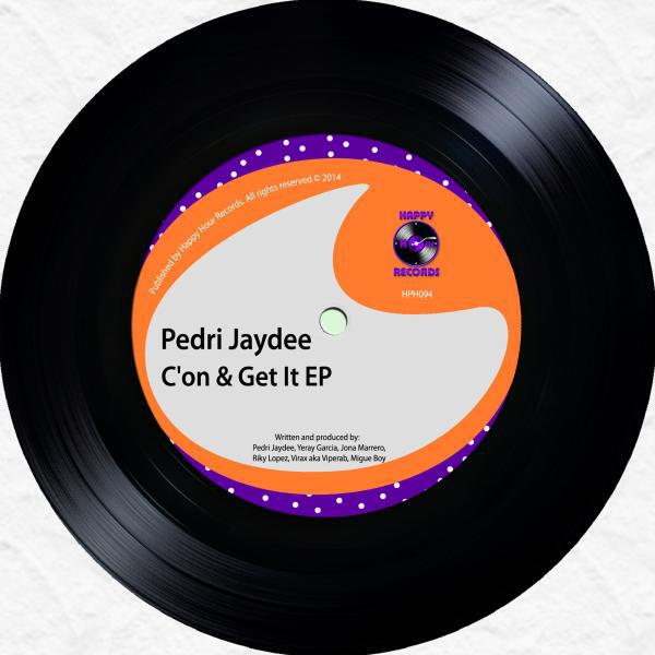 Pedri Jaydee - C'on & Get It (Yeray Garcia Remix)