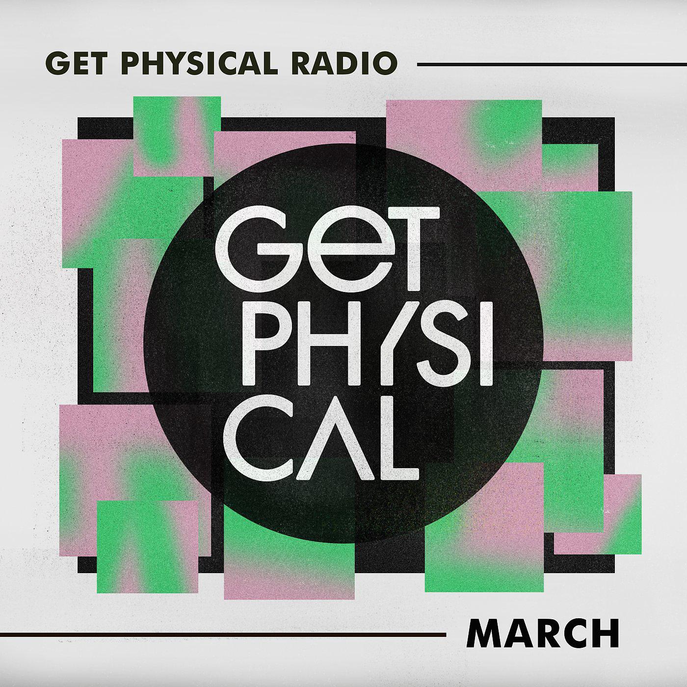 Постер альбома Get Physical Radio - March 2021