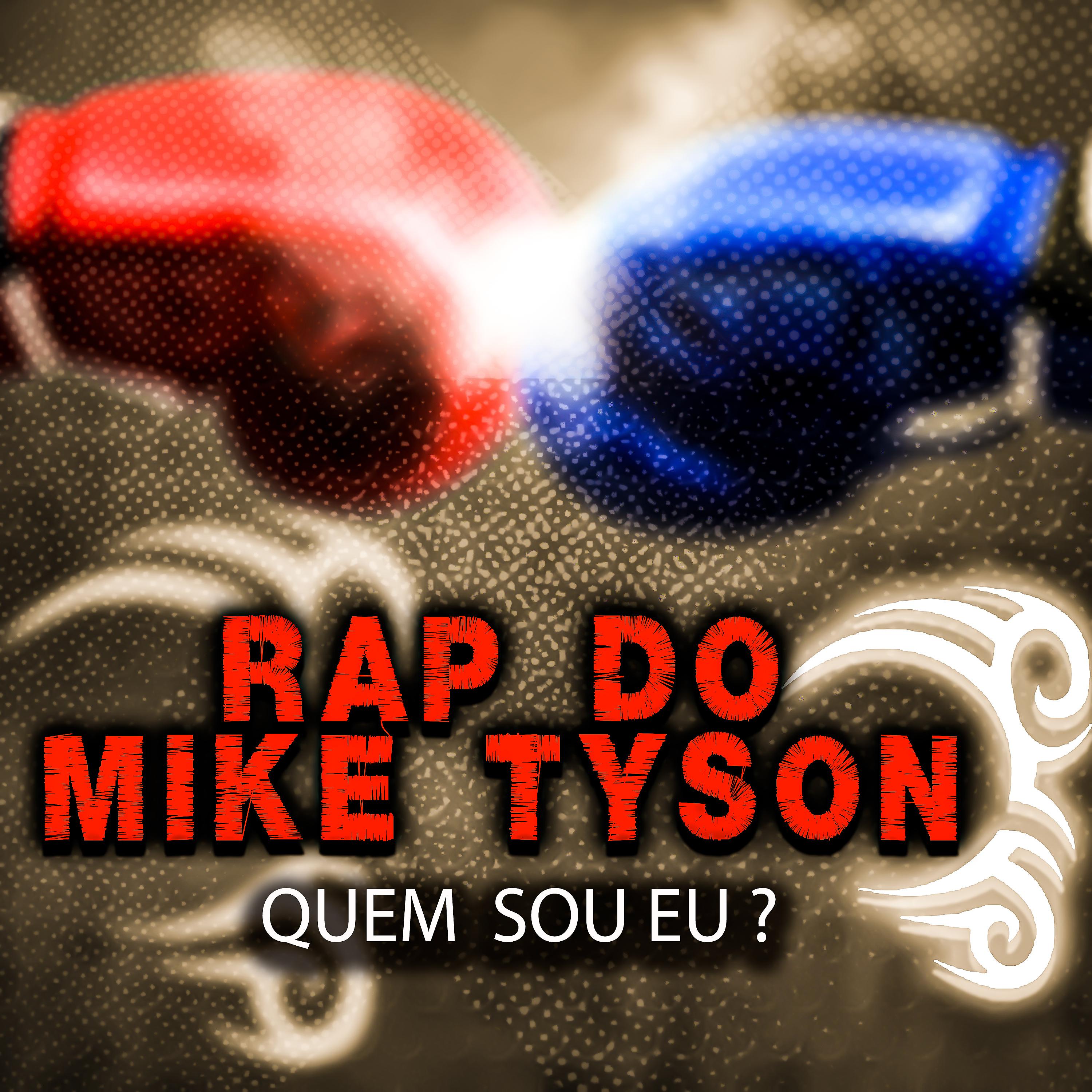 Постер альбома Rap do Mike Tyson - Quem Sou Eu ?