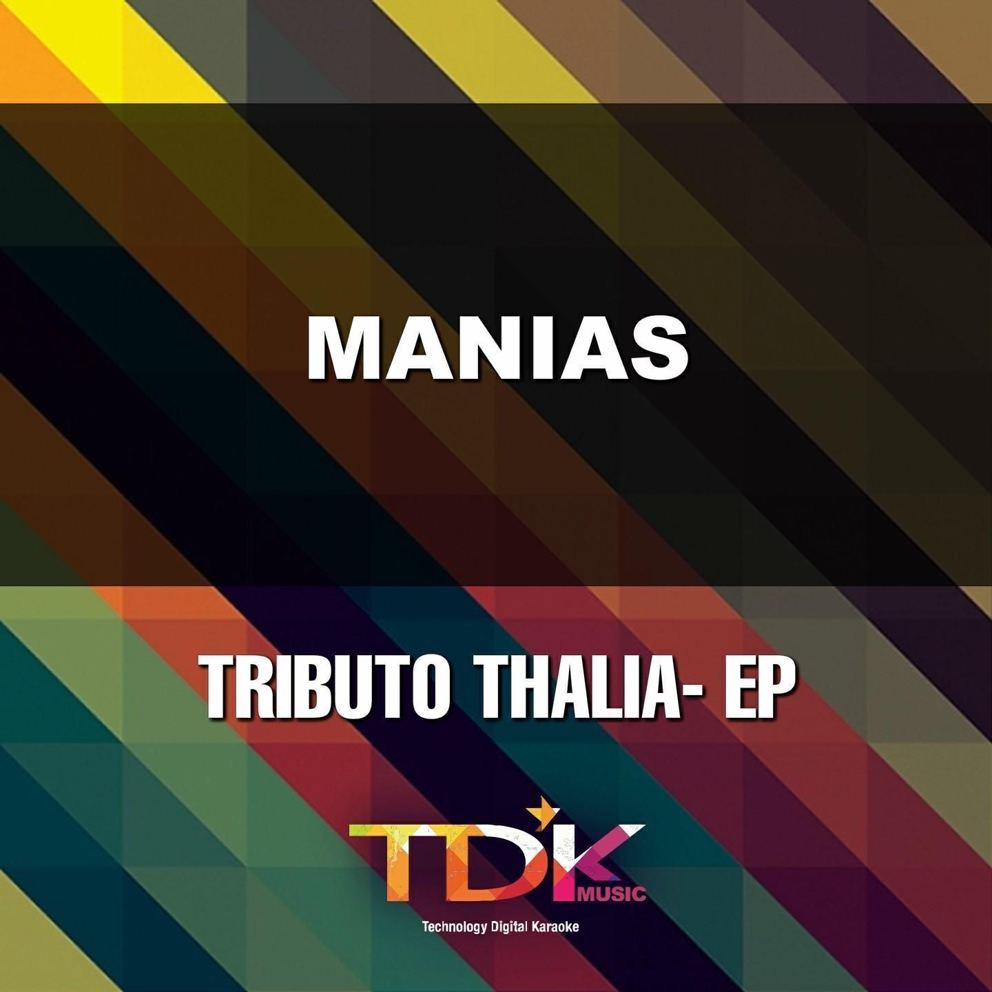 Tdk Music - Manias (Karaoke Version) [In The Style Of Thalia]