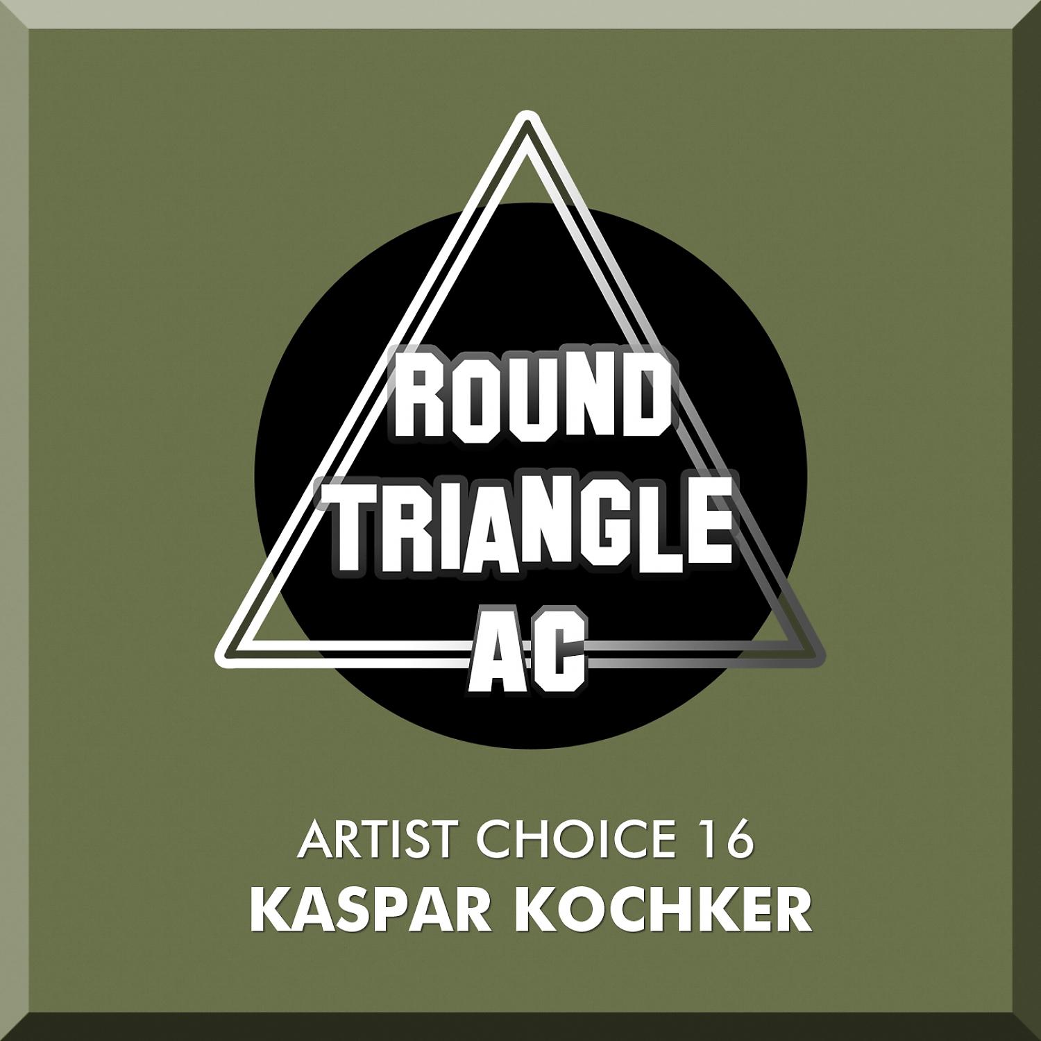 Постер альбома Artist Choice 16. Kaspar Kochker