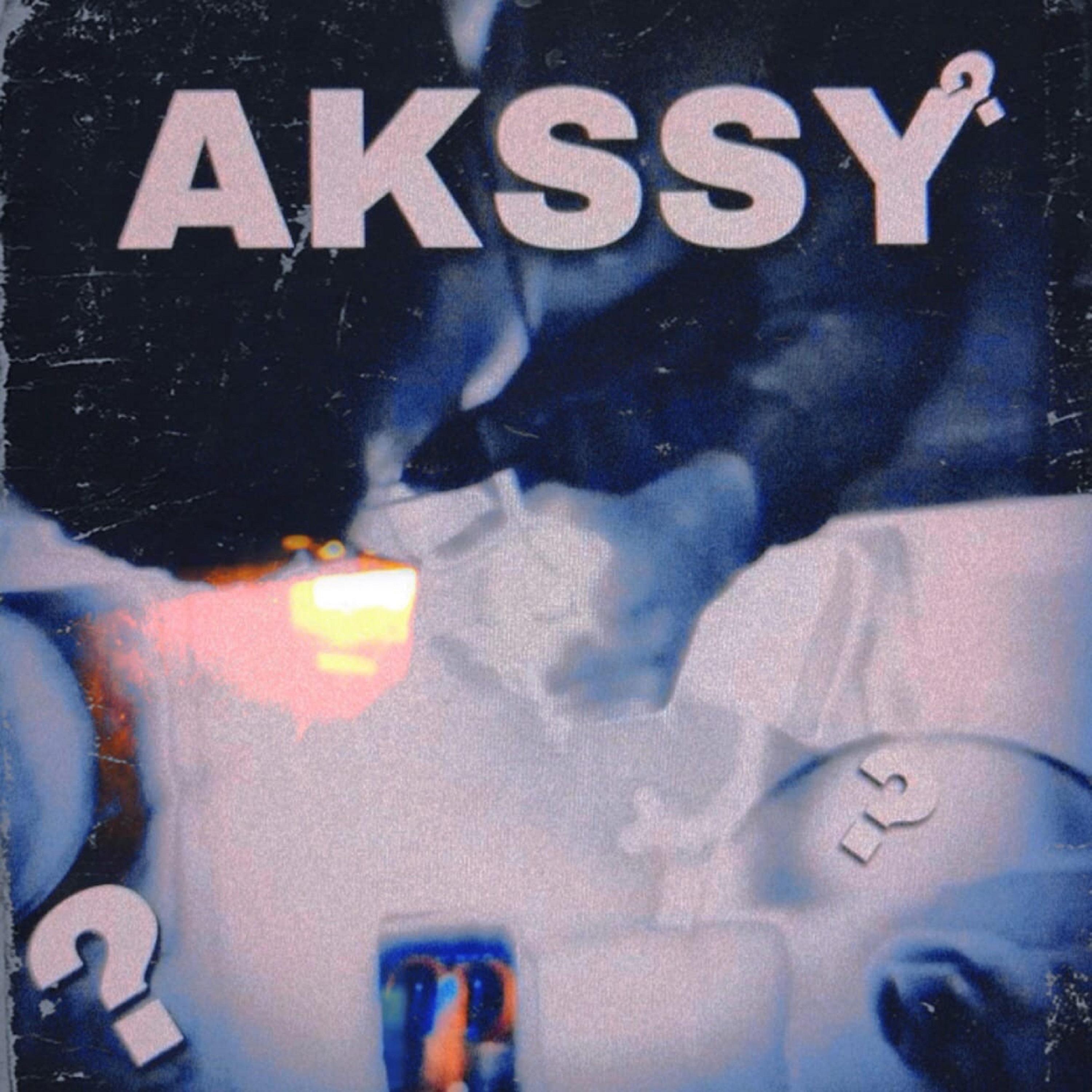Постер альбома AKSSY?