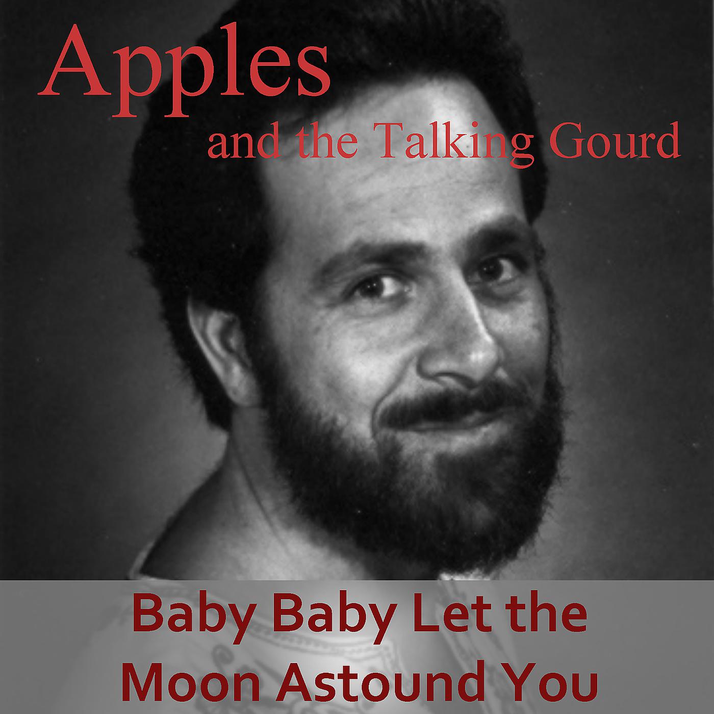 Постер альбома Baby Baby Let the Moon Astound You