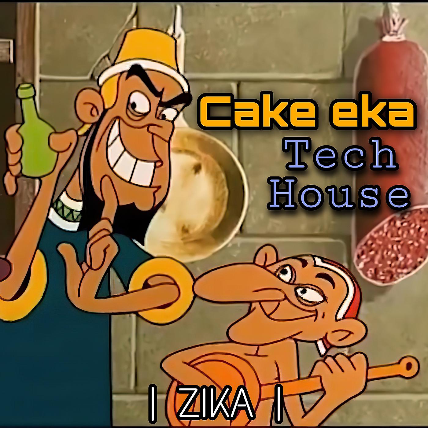 Постер альбома Cake Eka Tech House
