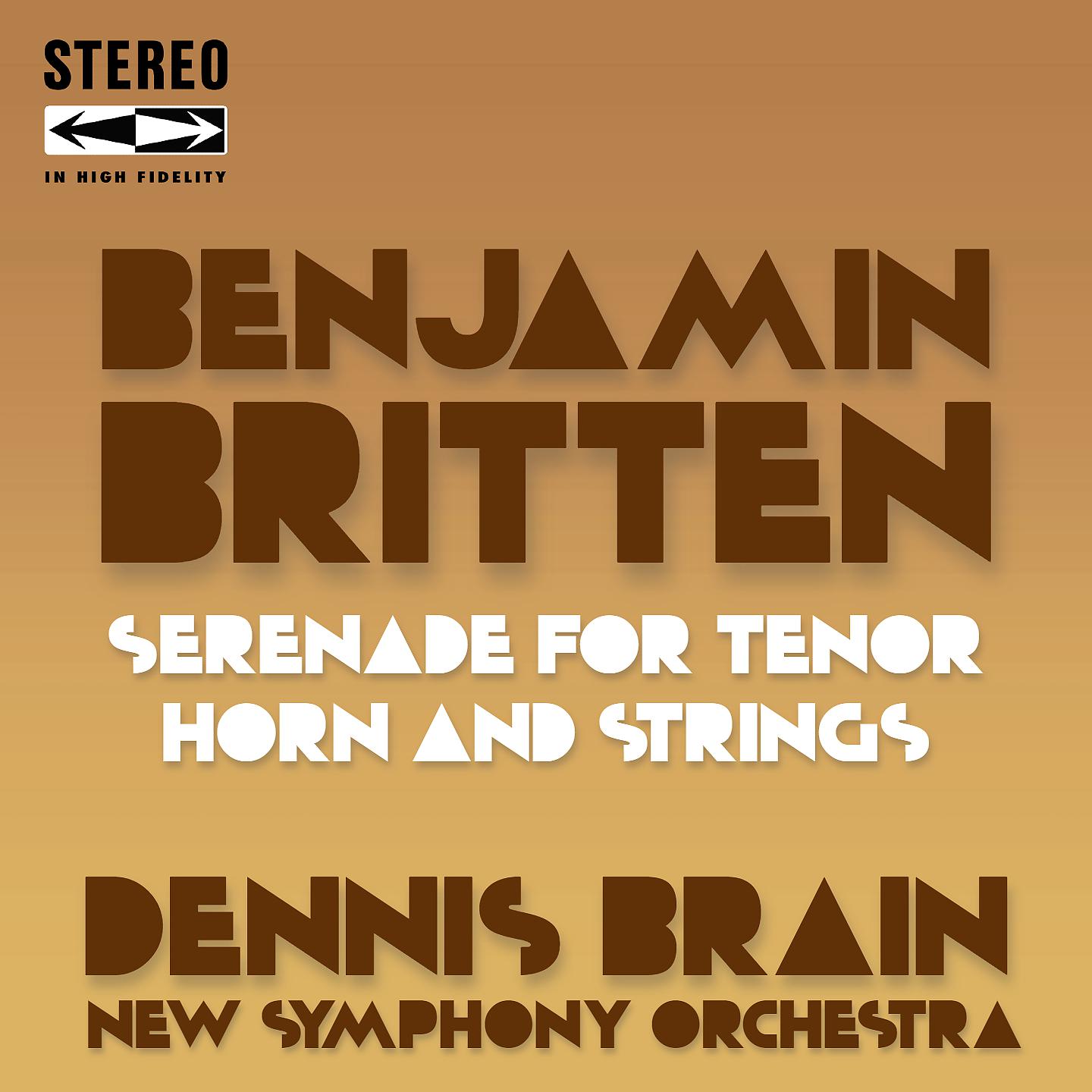 Постер альбома Benjamin Britten Serenade for Tenor, Horn and Strings Op.31