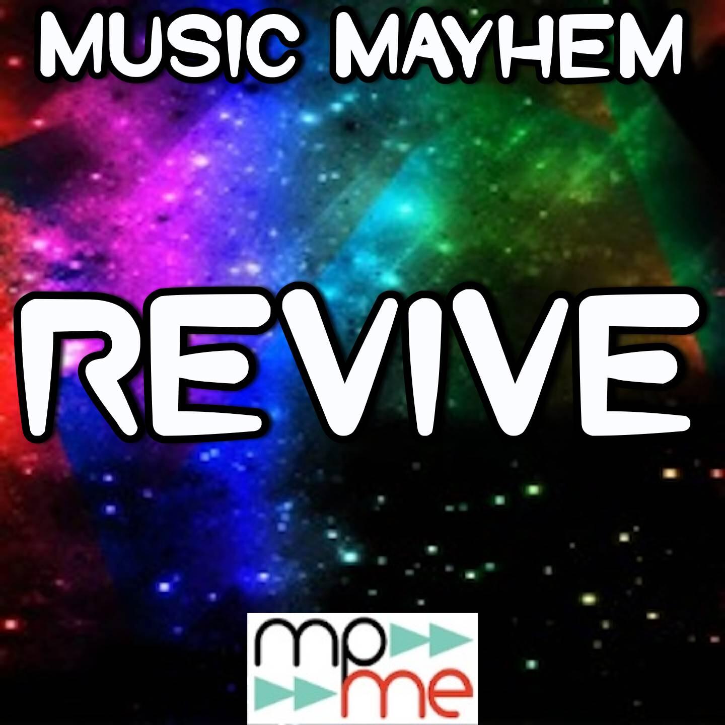 Music Mayhem - Revive (Say Something) - A Tribute to LuvBug
