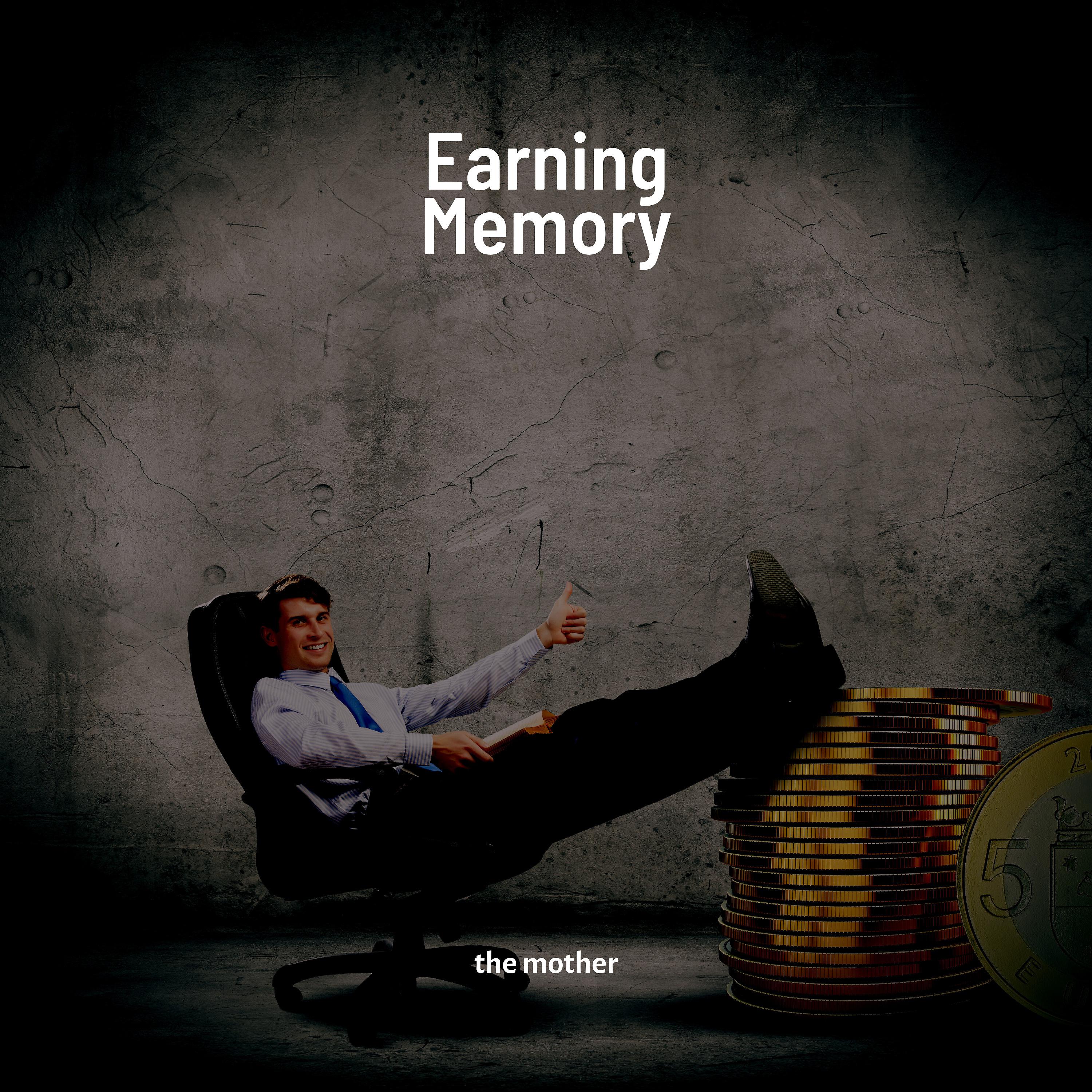 Постер альбома Earning Memory