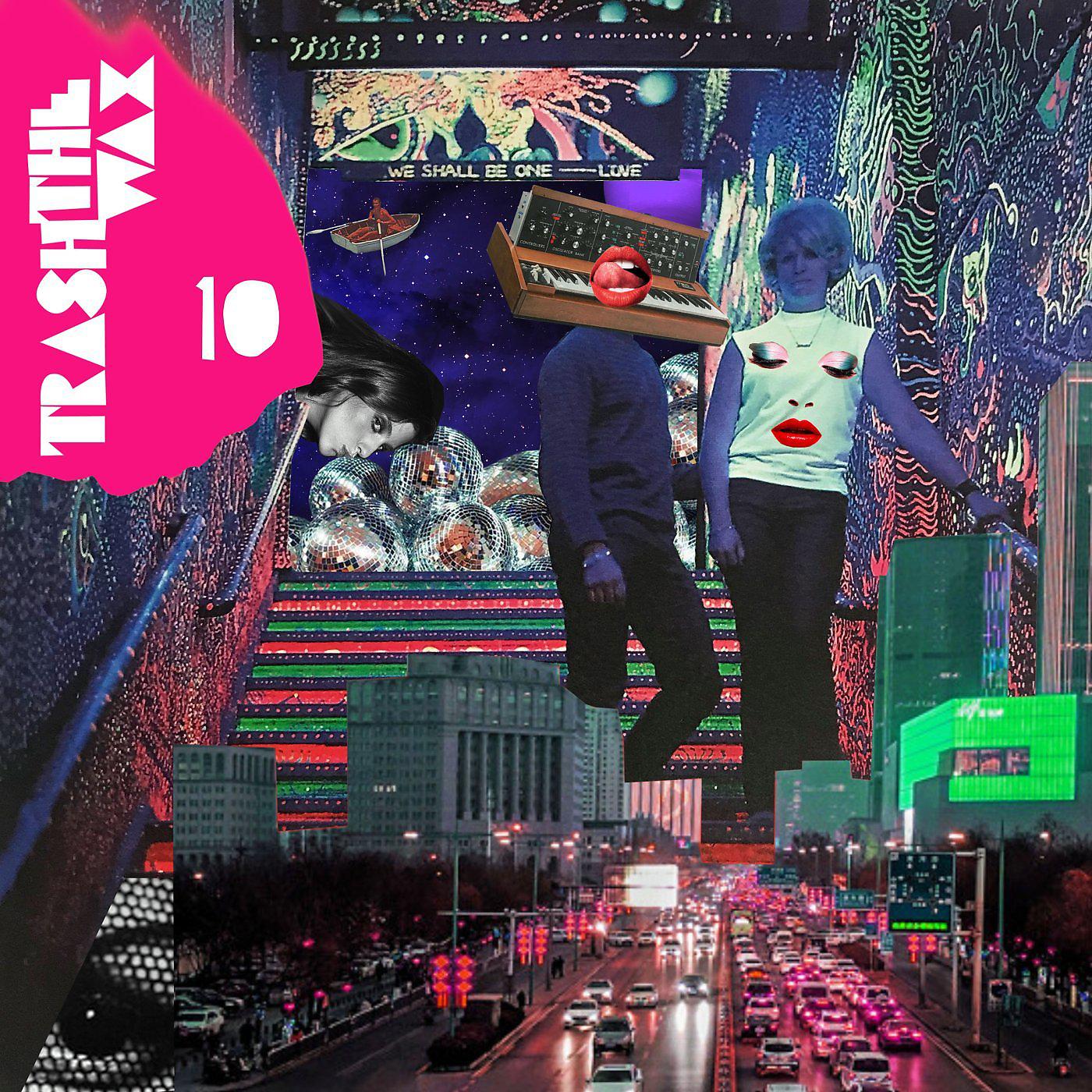 Постер альбома Trash The Wax - A Decade of Nu Disco