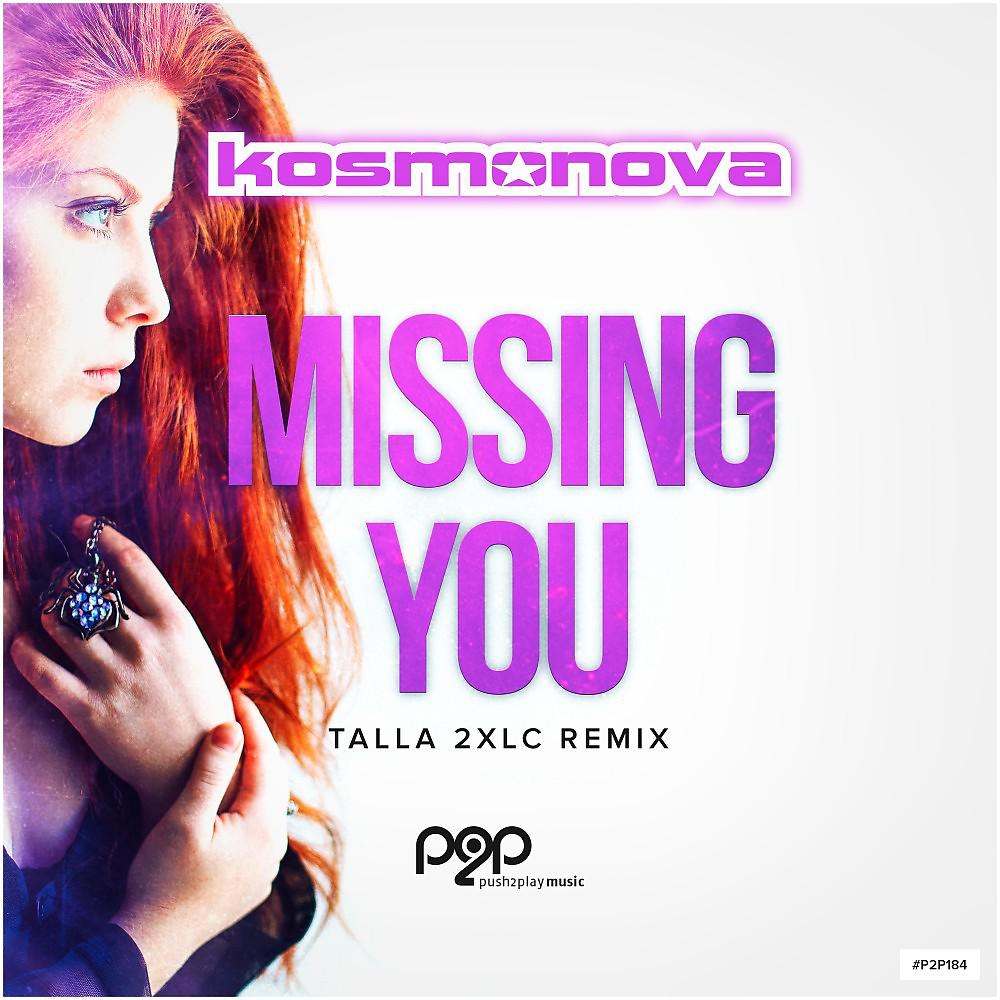 Постер альбома Missing You (Talla 2XLC Remix)