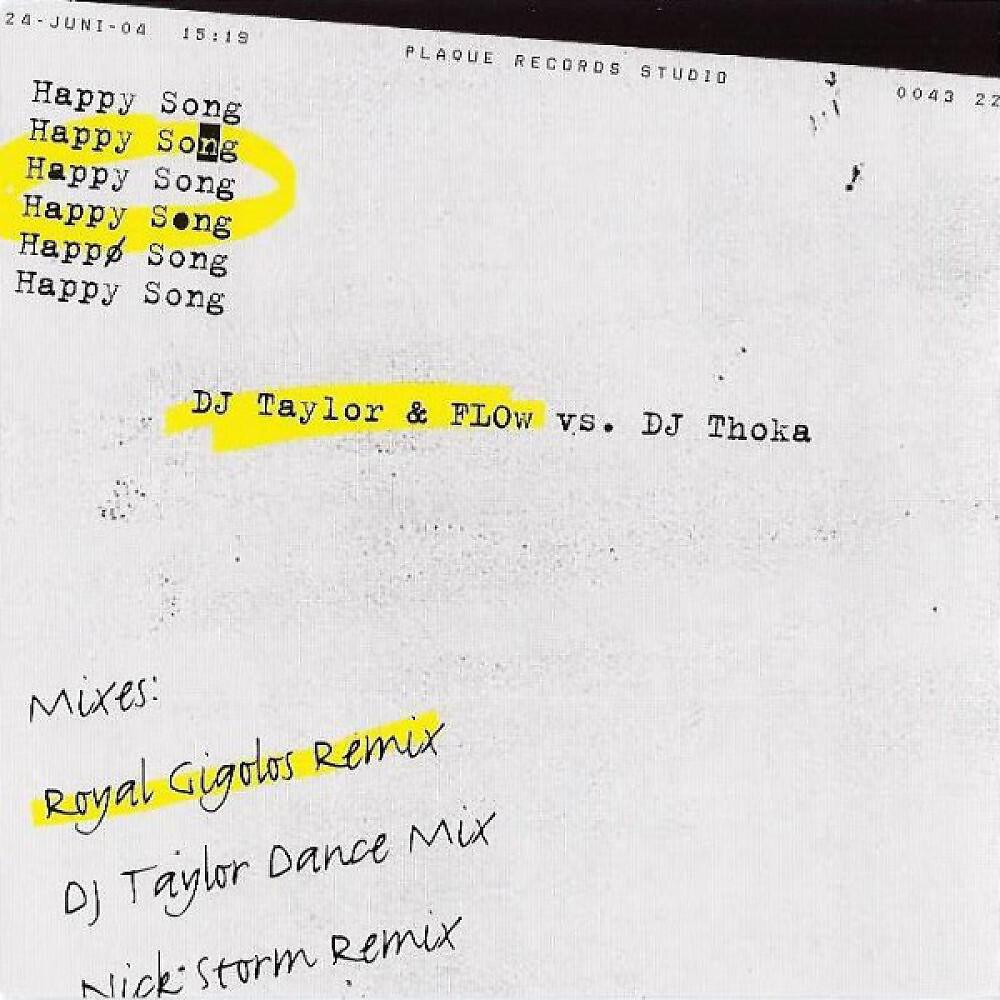 Taylor & FLOw vs. DJ Thoka - Happy Song (Nick Storm Remix)