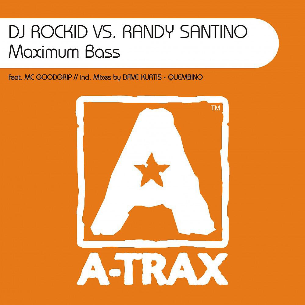 DJ Rockid Vs. Randy Santino - Maximum Bass (Randy Santino Radio Edit)