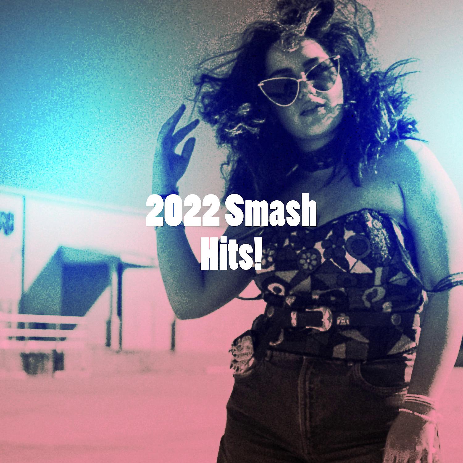 Постер альбома 2022 Smash Hits!