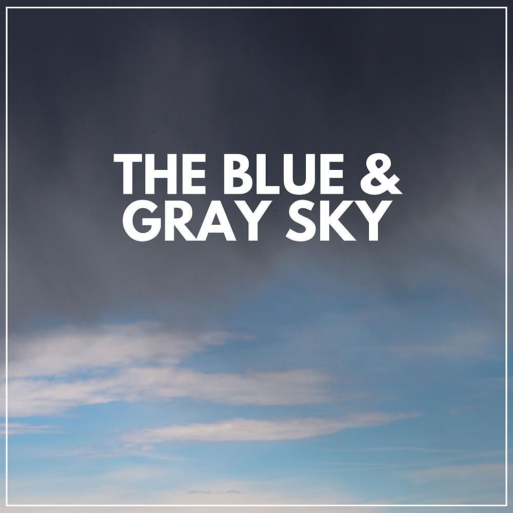 Постер альбома The Blue & Gray Sky