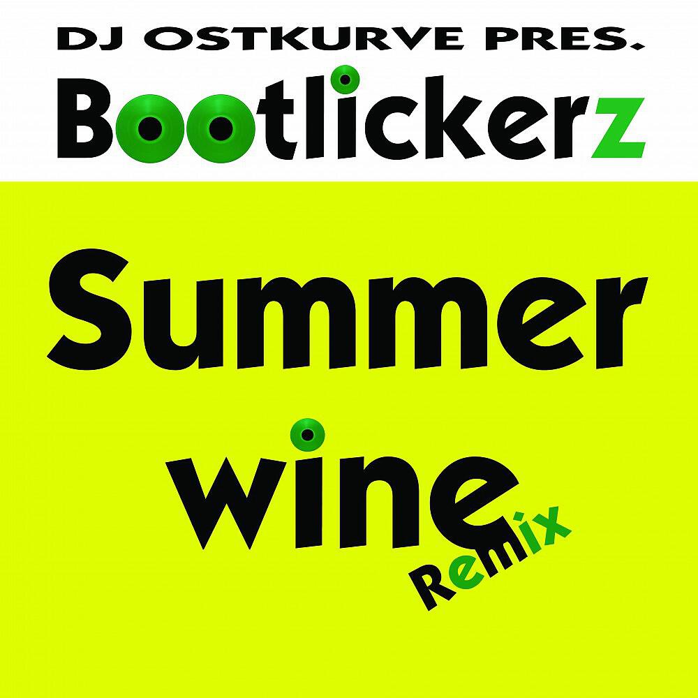 DJ Ostkurve Presents Bootlickerz - Summerwine (DJ Goldfinger Radio Mix)
