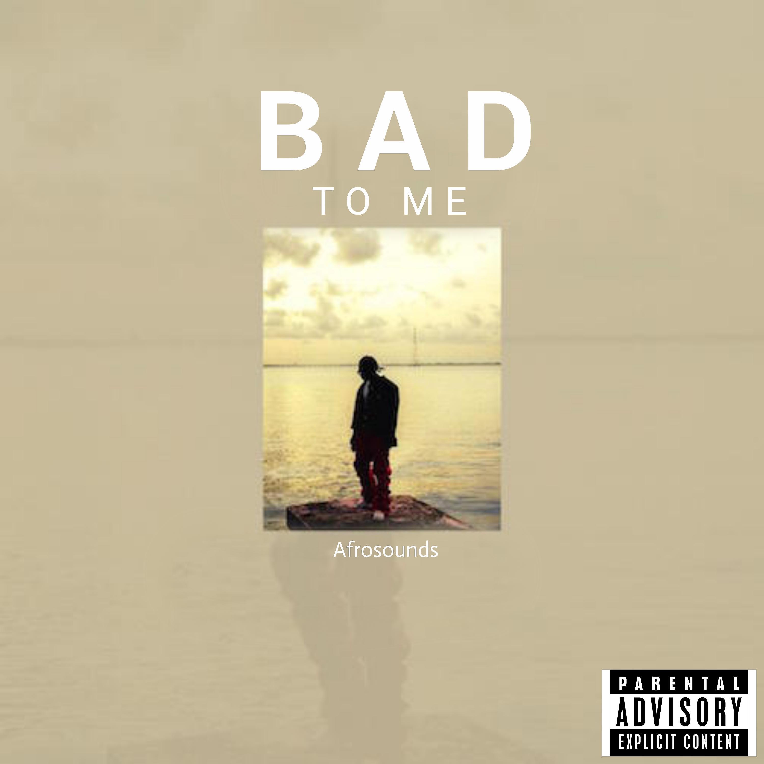 Afrosounds - Bad To Me (feat. Omah Lay)