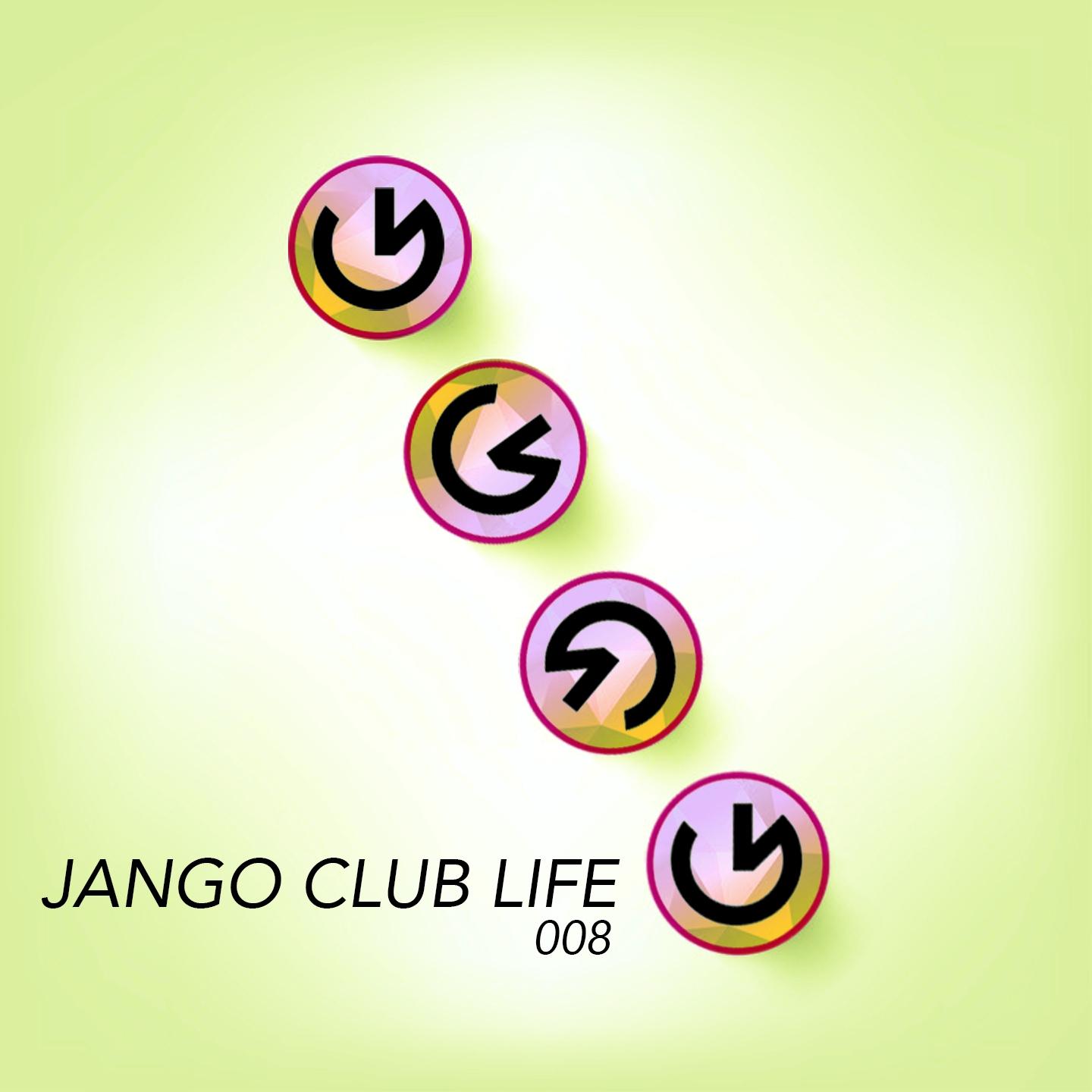 Постер альбома Jango Club Life 008
