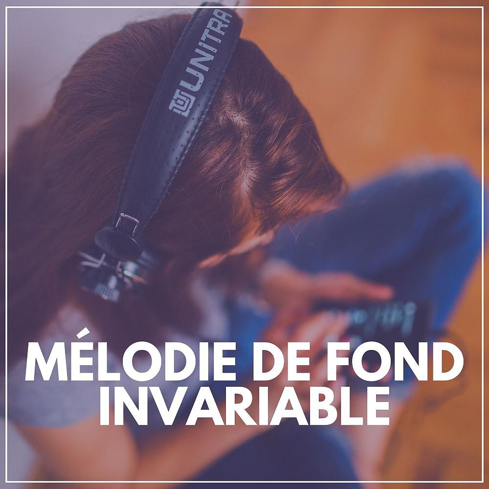 Постер альбома Mélodie de Fond Invariable