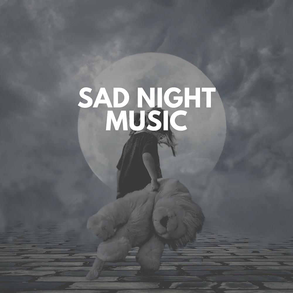 Постер альбома Sad Night Music