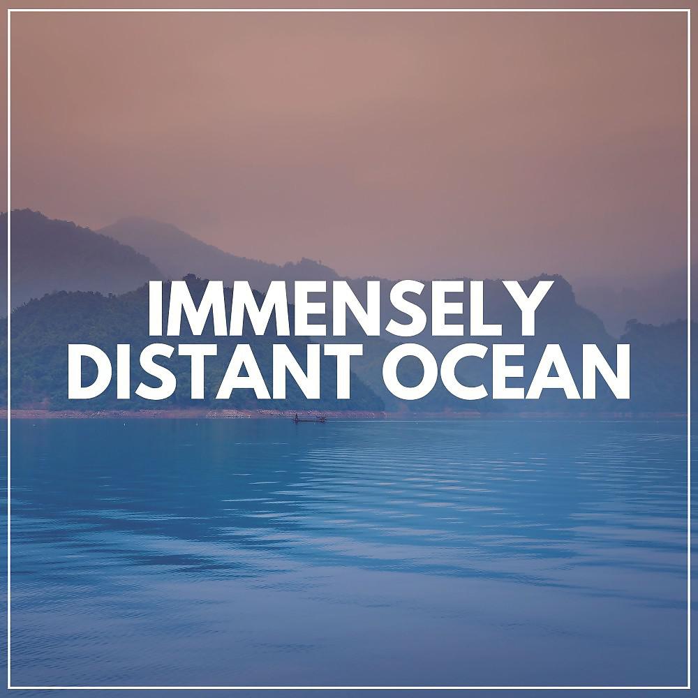 Постер альбома Immensely Distant Ocean