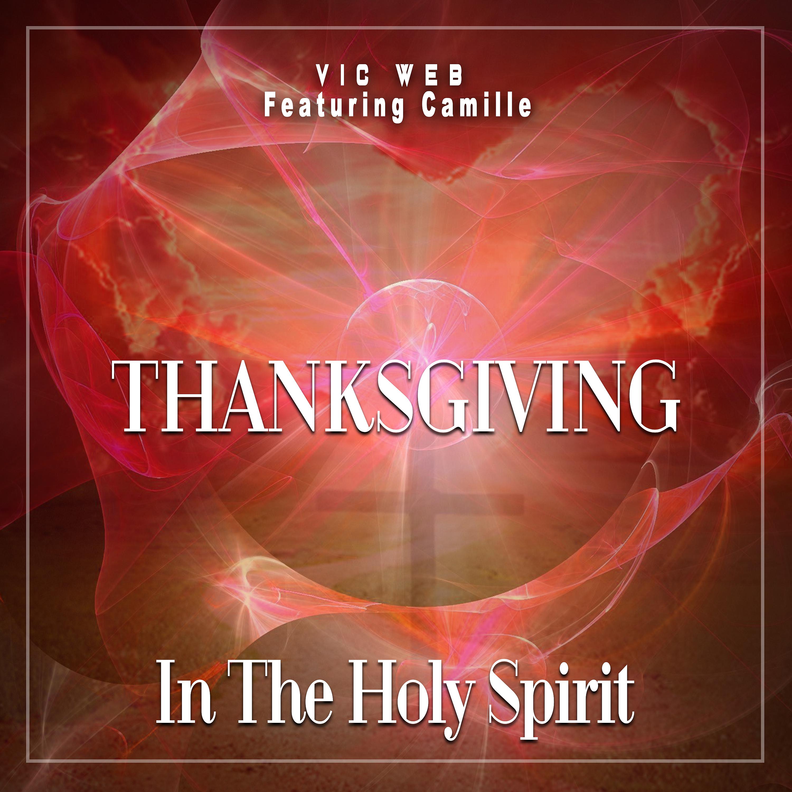 Постер альбома Thanksgiving In The Holy Spirit