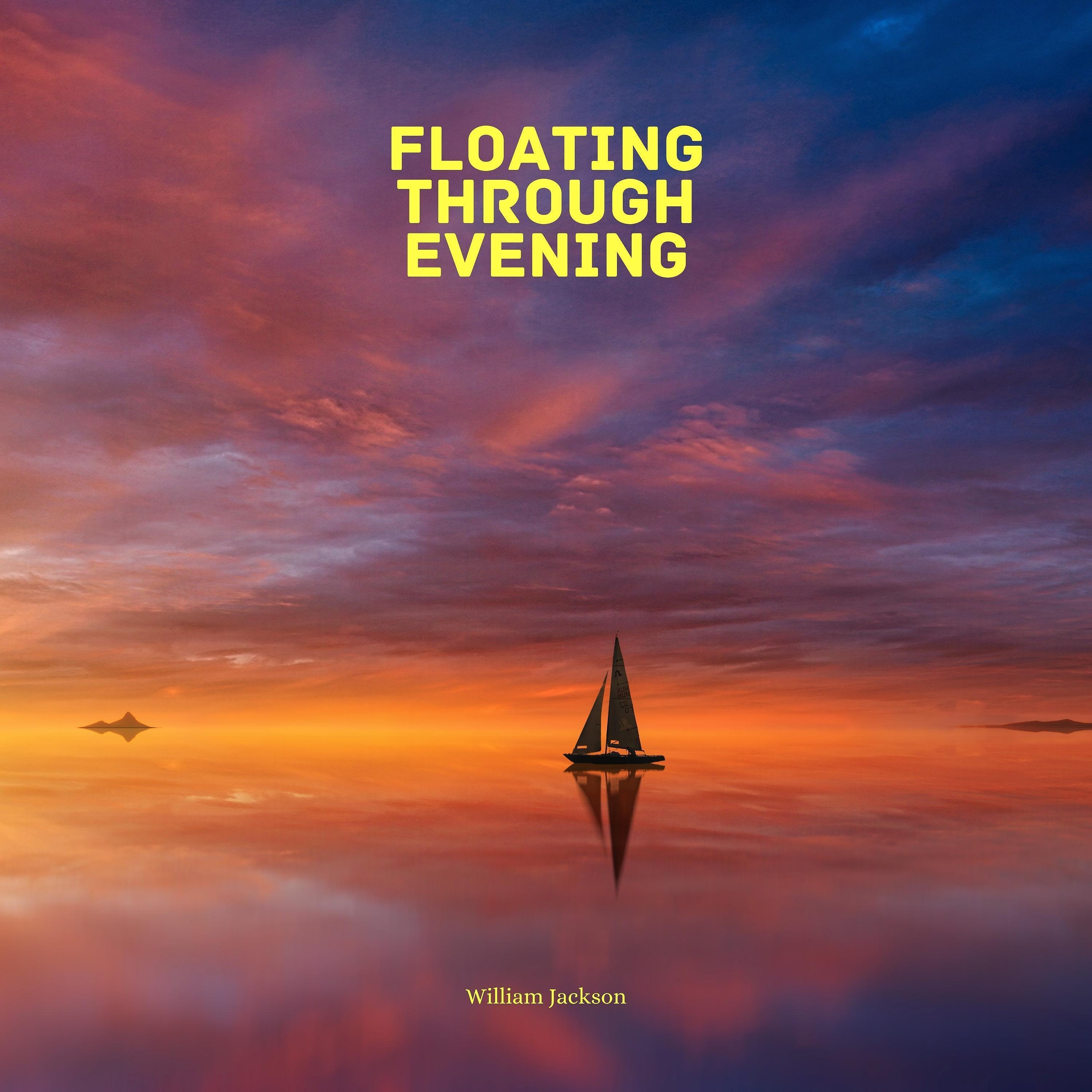 Постер альбома Floating Through Evening