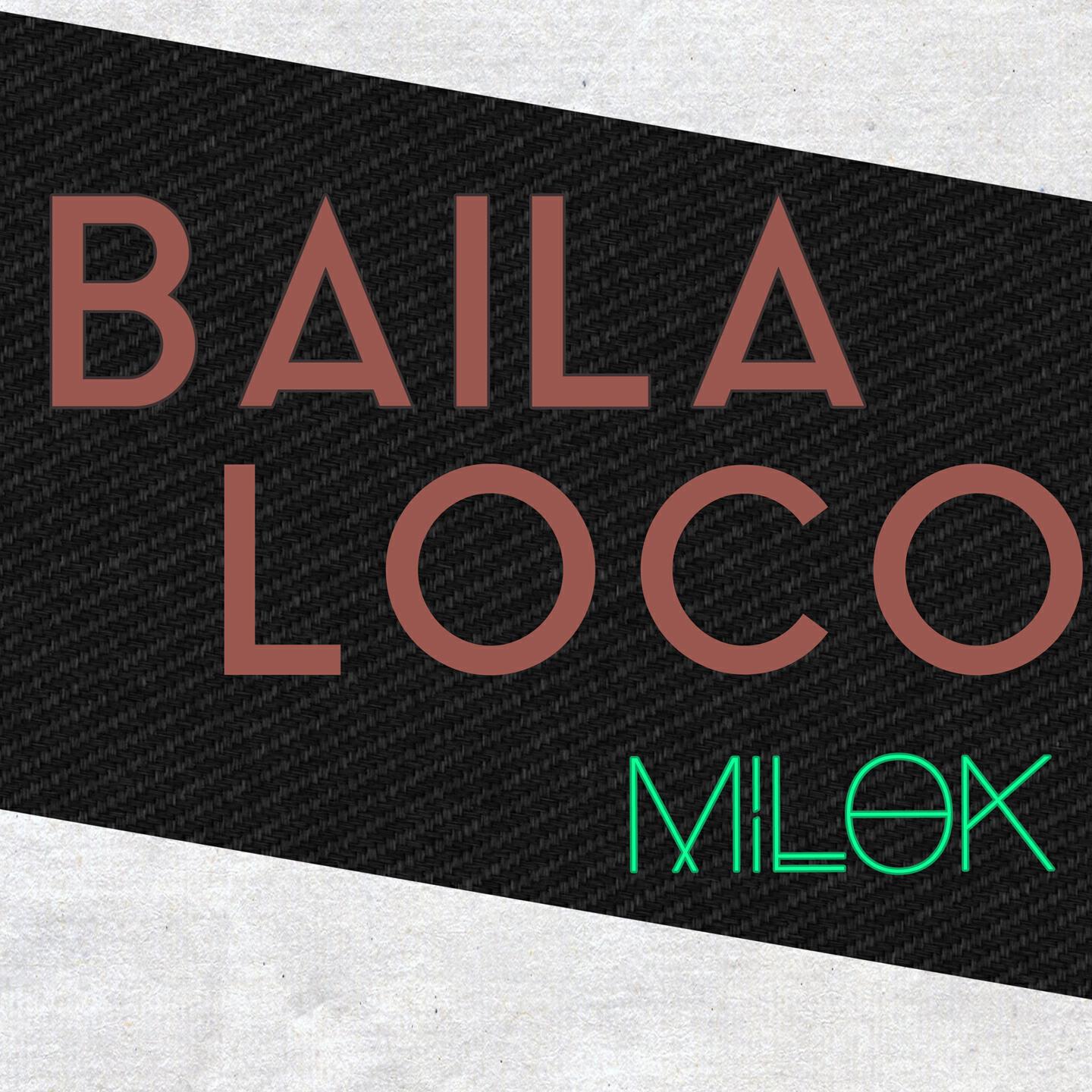 DJ Milok - Baila Loco