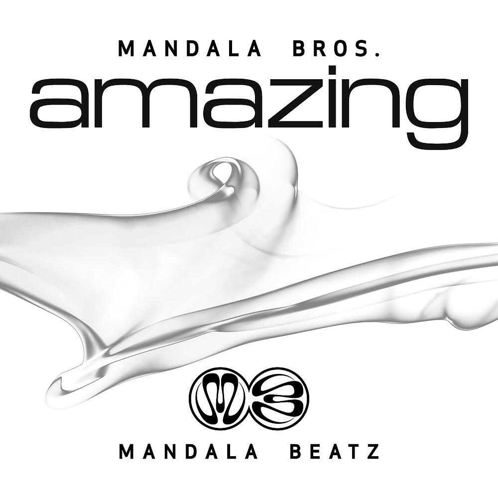 Mandala Bros. - Amazing (Store N Forward Remix Edit)