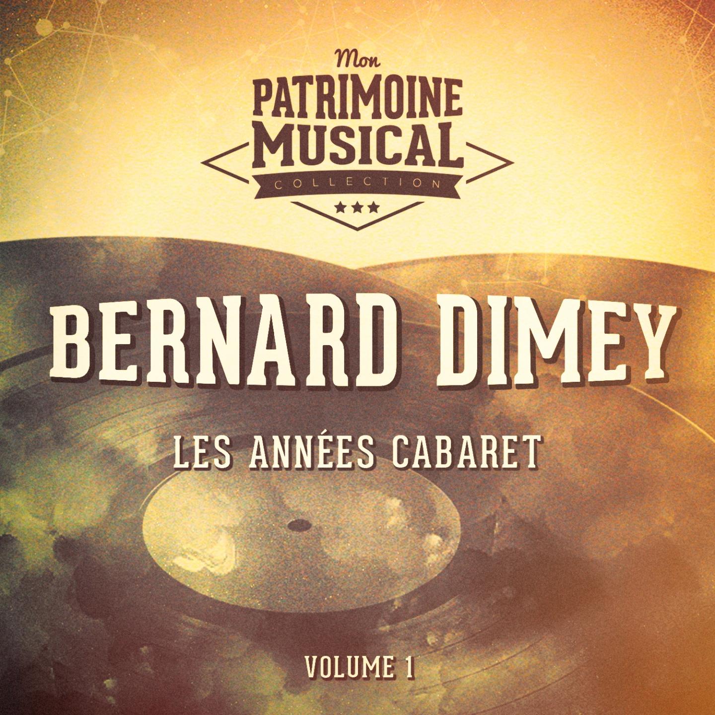 Постер альбома Les années cabaret : Bernard Dimey, Vol. 1